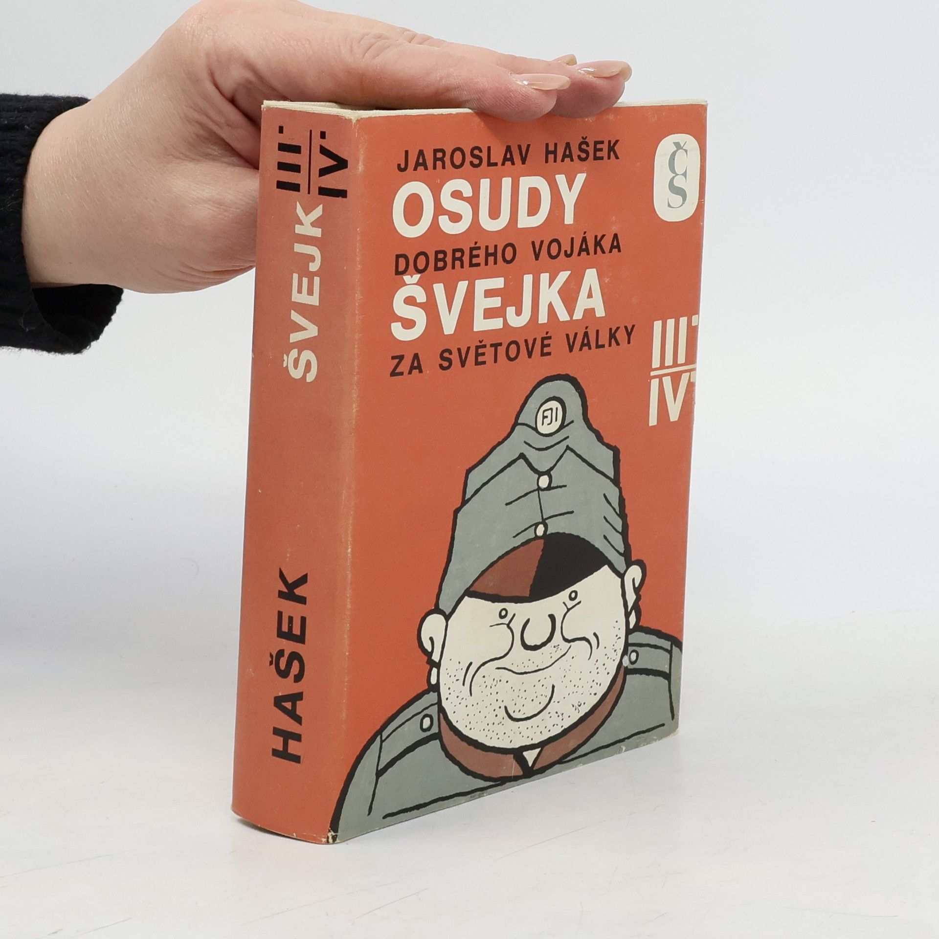 Jaroslav Hašek Osudy dobrého vojáka Švejka za světové války III-IV