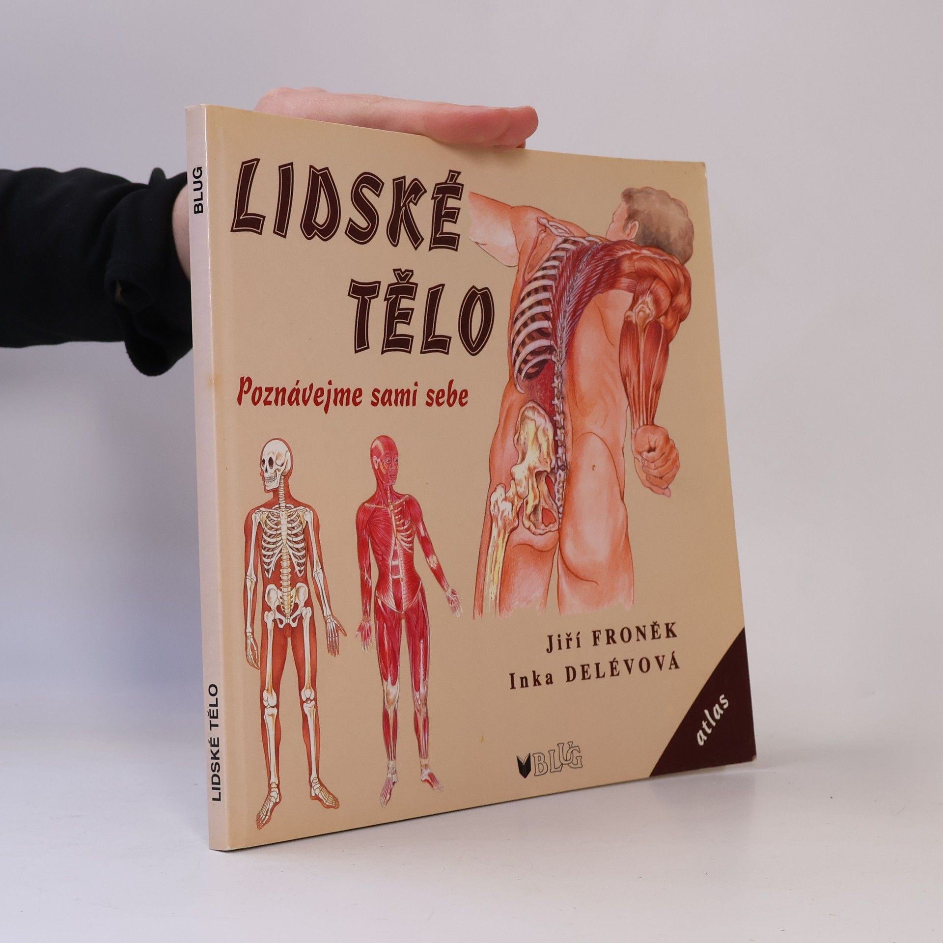 Jiří Froněk Lidské tělo: Poznávejme sami sebe