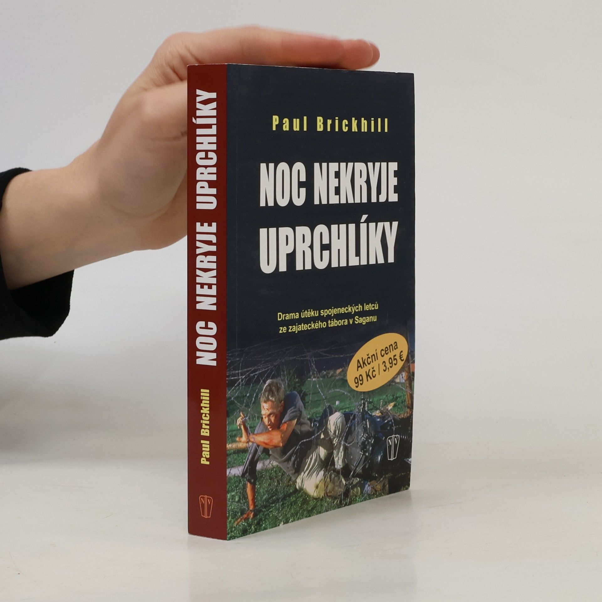 Paul Brickhill Noc nekryje uprchlíky : drama útěku spojeneckých letců ze zajateckého tábora v Saganu