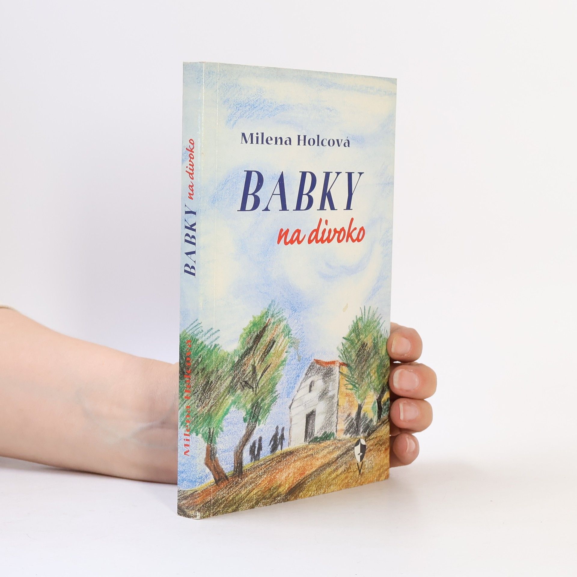 Holcová Milena Babky na divoko