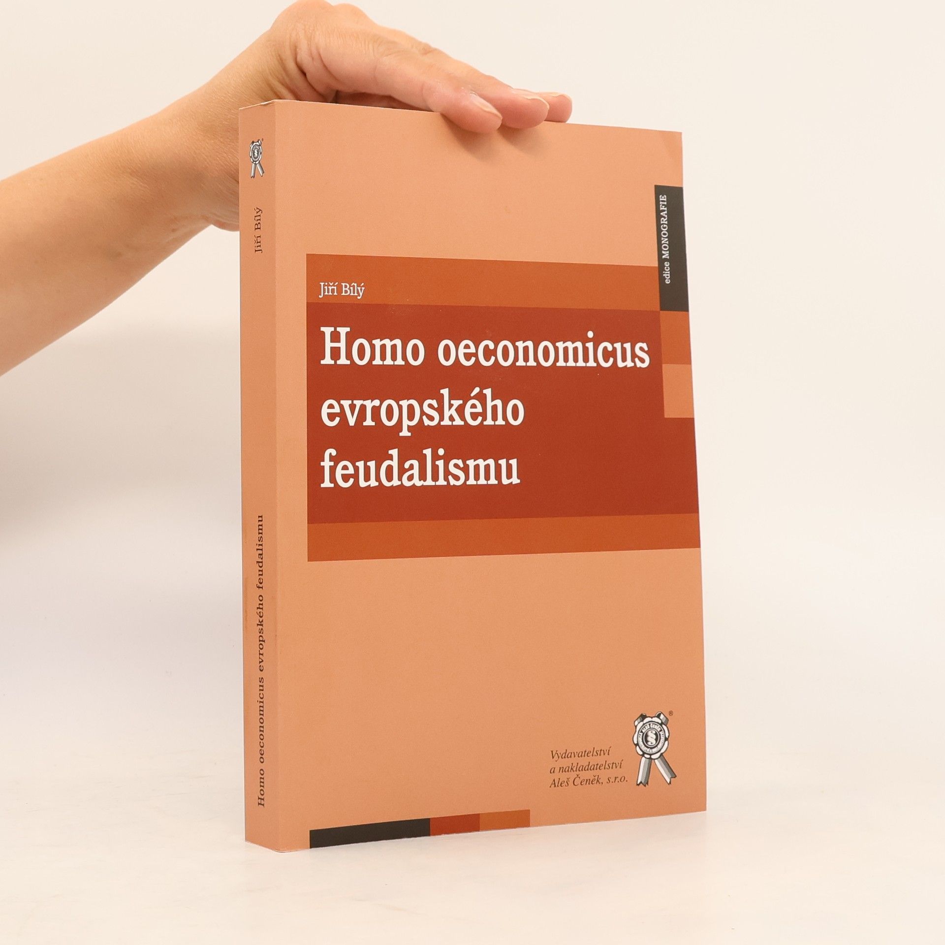 Jiří Bílý Homo oeconomicus evropského feudalismu