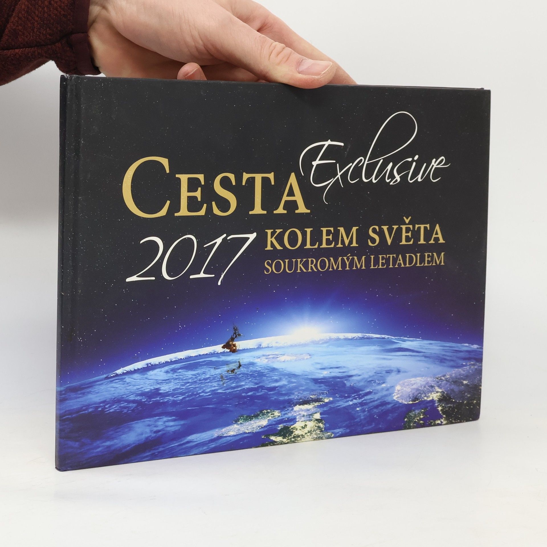 Autorenkollektiv Cesta kolem světa soukromým letadlem. Exclusive 2017