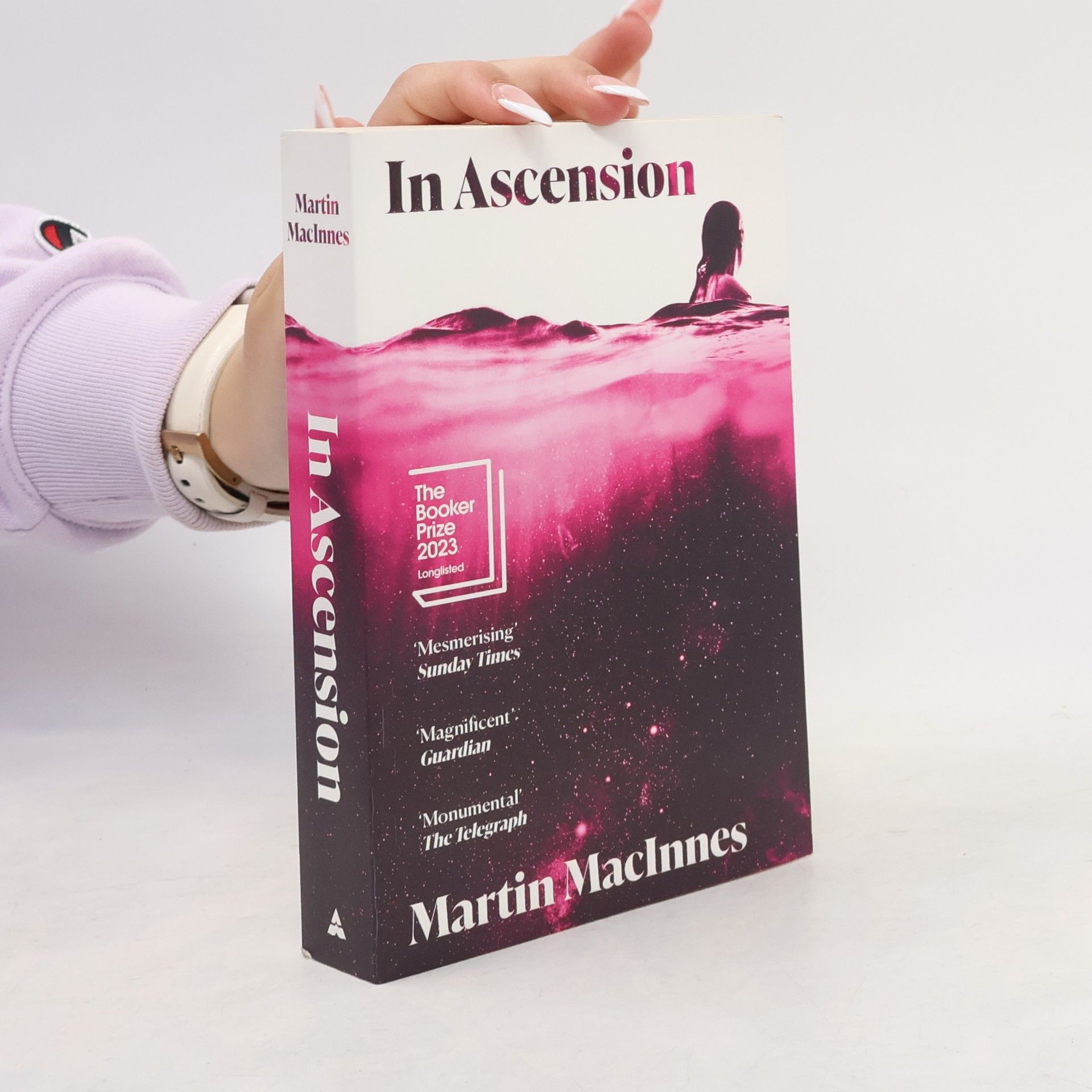 Martin MacInnes In Ascension: Longlisted for The Booker Prize 2023