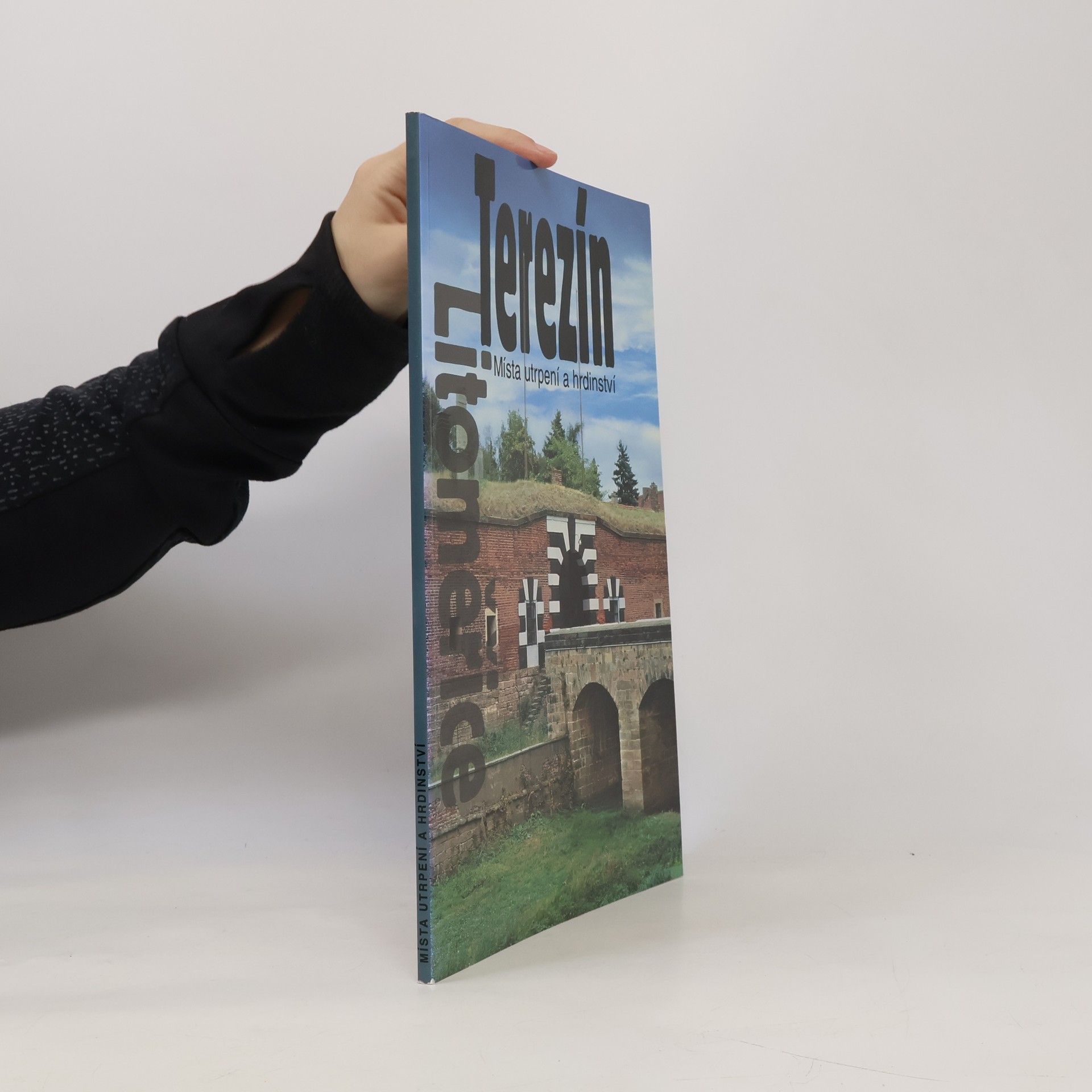 Terezín, Litoměřice - Místa utrpení a hrdinství