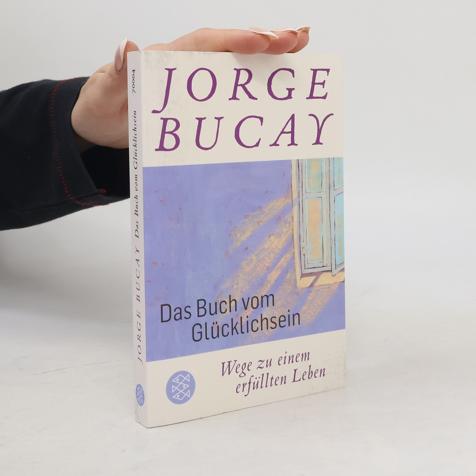 Jorge Bucay Das Buch vom Glücklichsein