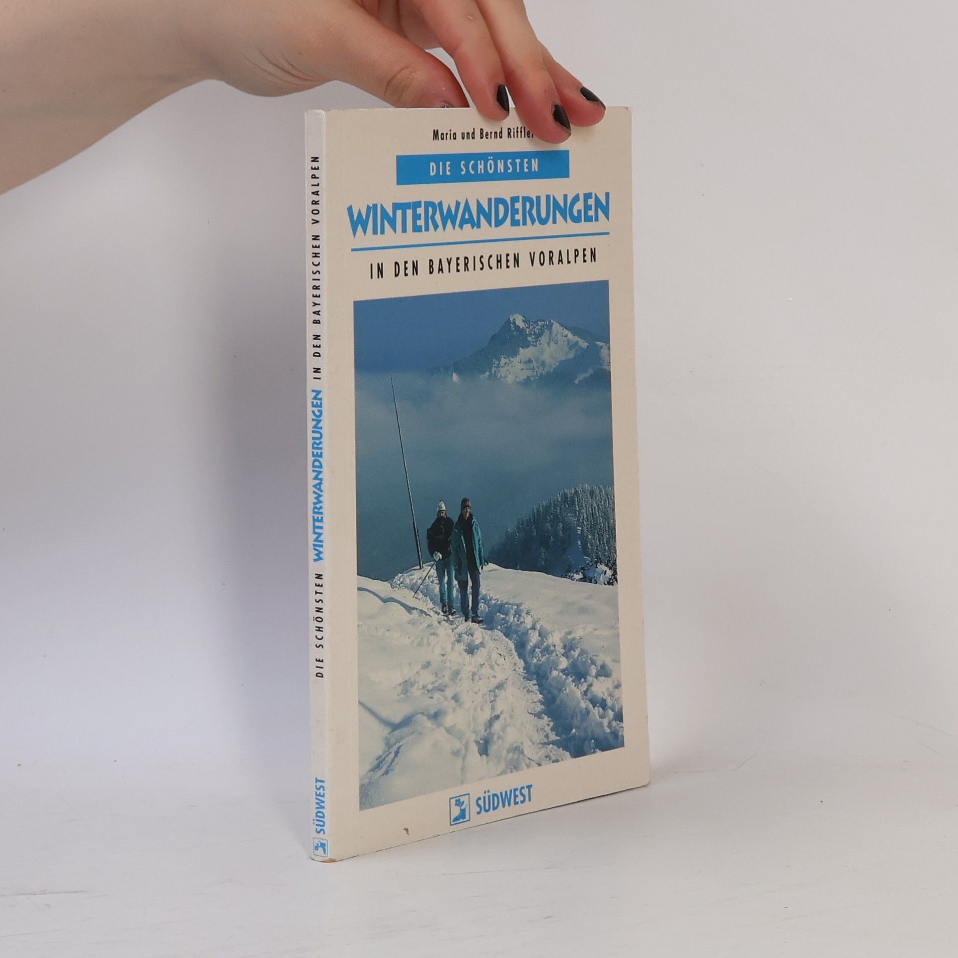 Maria Riffler Die schönsten Winterwanderungen in den bayerischen Voralpen