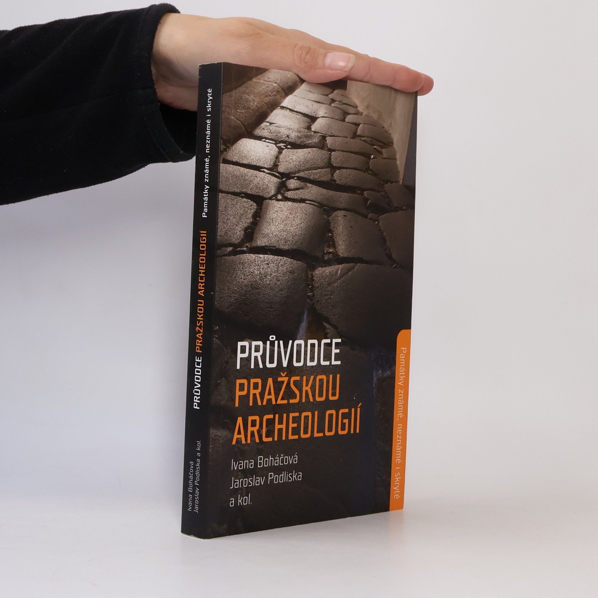 Kolektív autorov Průvodce pražskou archeologií