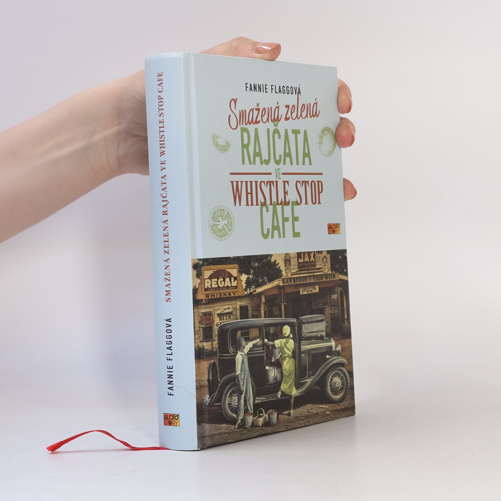 Fannie Flagg Smažená zelená rajčata ve Whistle Stop Cafe
