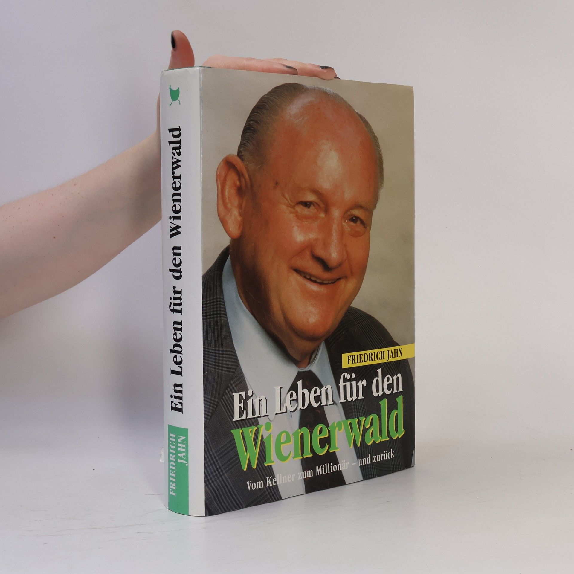 Friedrich Jahn Ein Leben für den Winerwald