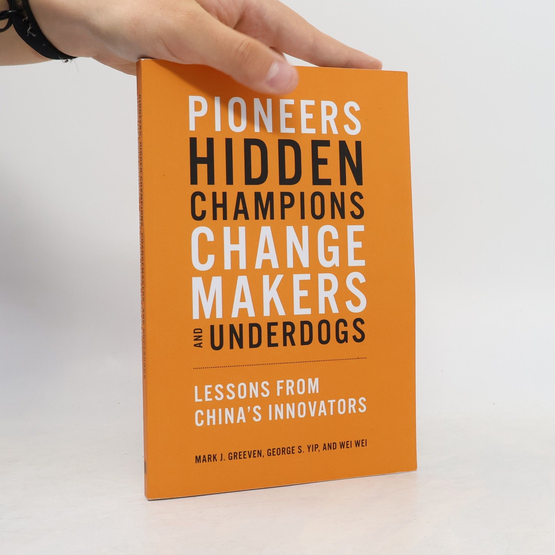 Mark J Greeven Pioneers, Hidden Champions, Changemakers, and Underdogs