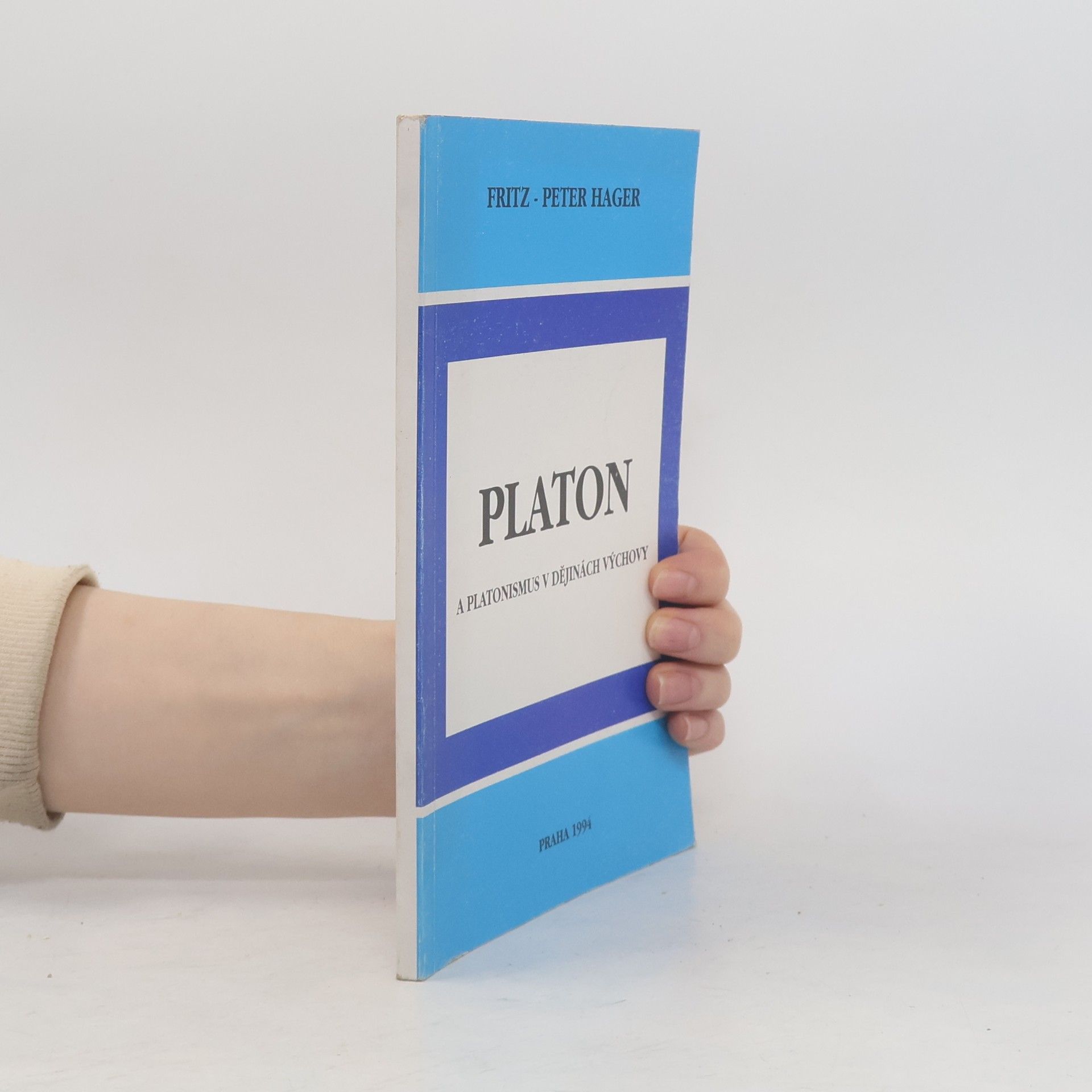 Fritz-Peter Linden Platon a platonismus v dějinách výchovy