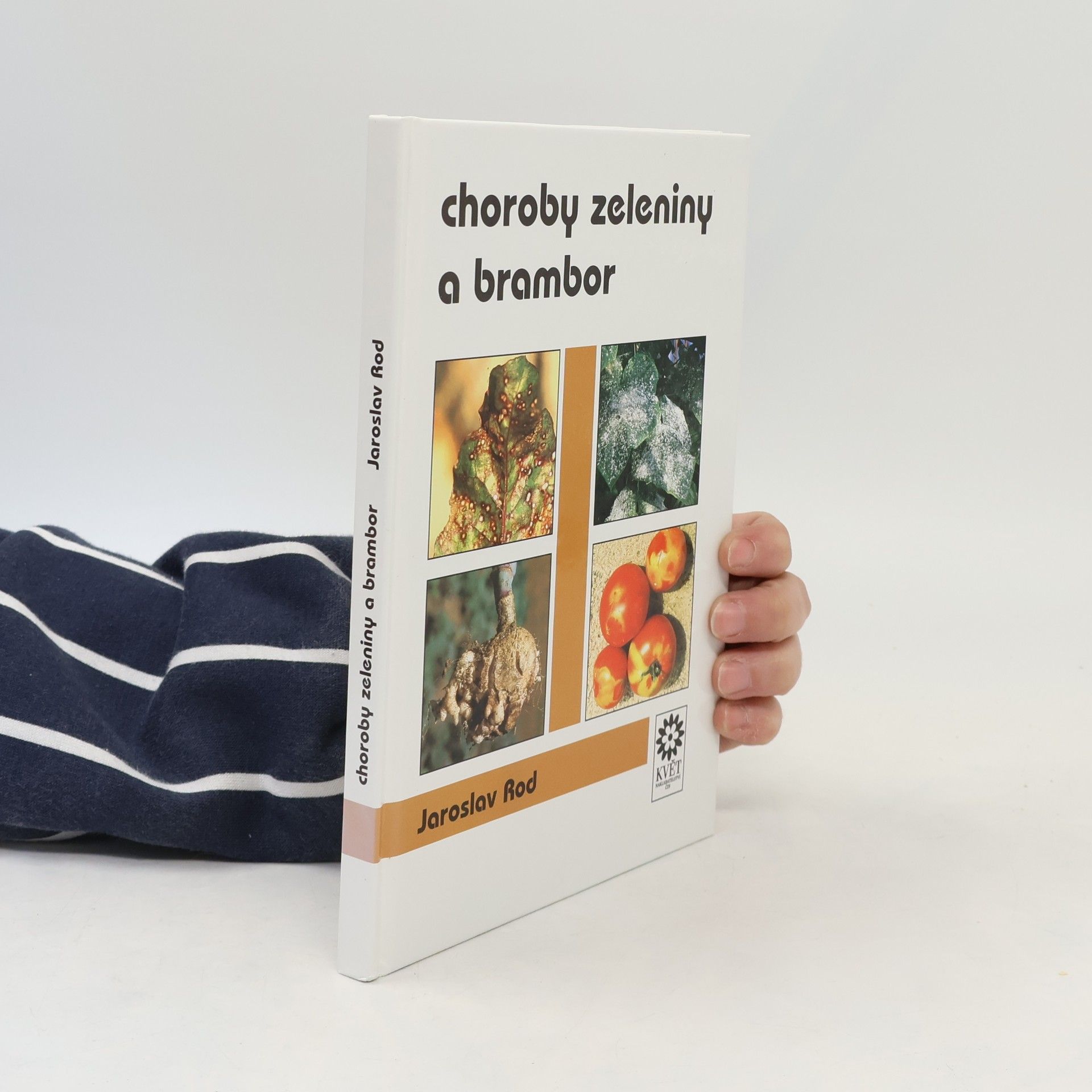 Jaroslav Rod Choroby zeleniny a brambor