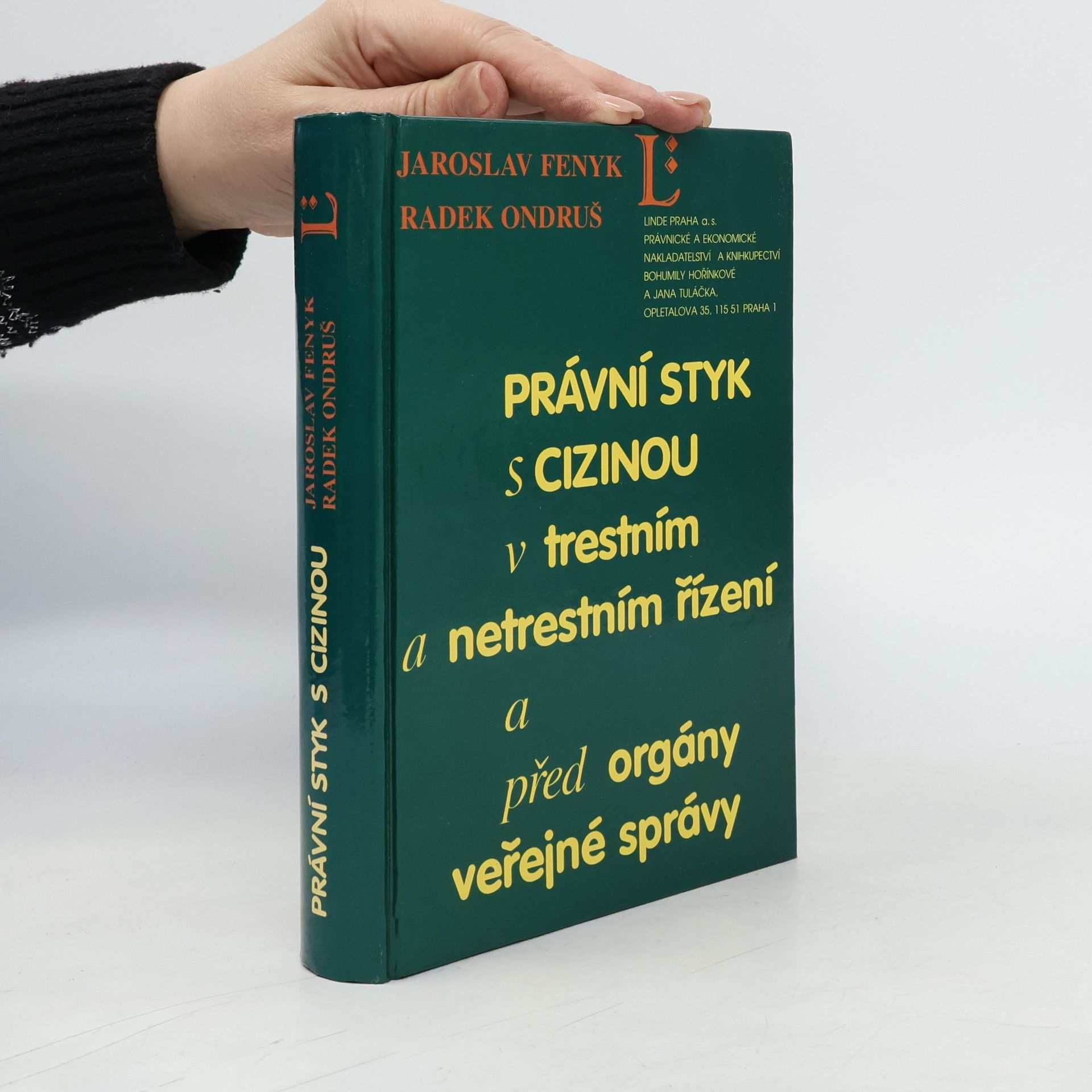 Radek Ondruš Právní styk s cizinou v trestním a netrestním řízení a před orgány veřejné správy