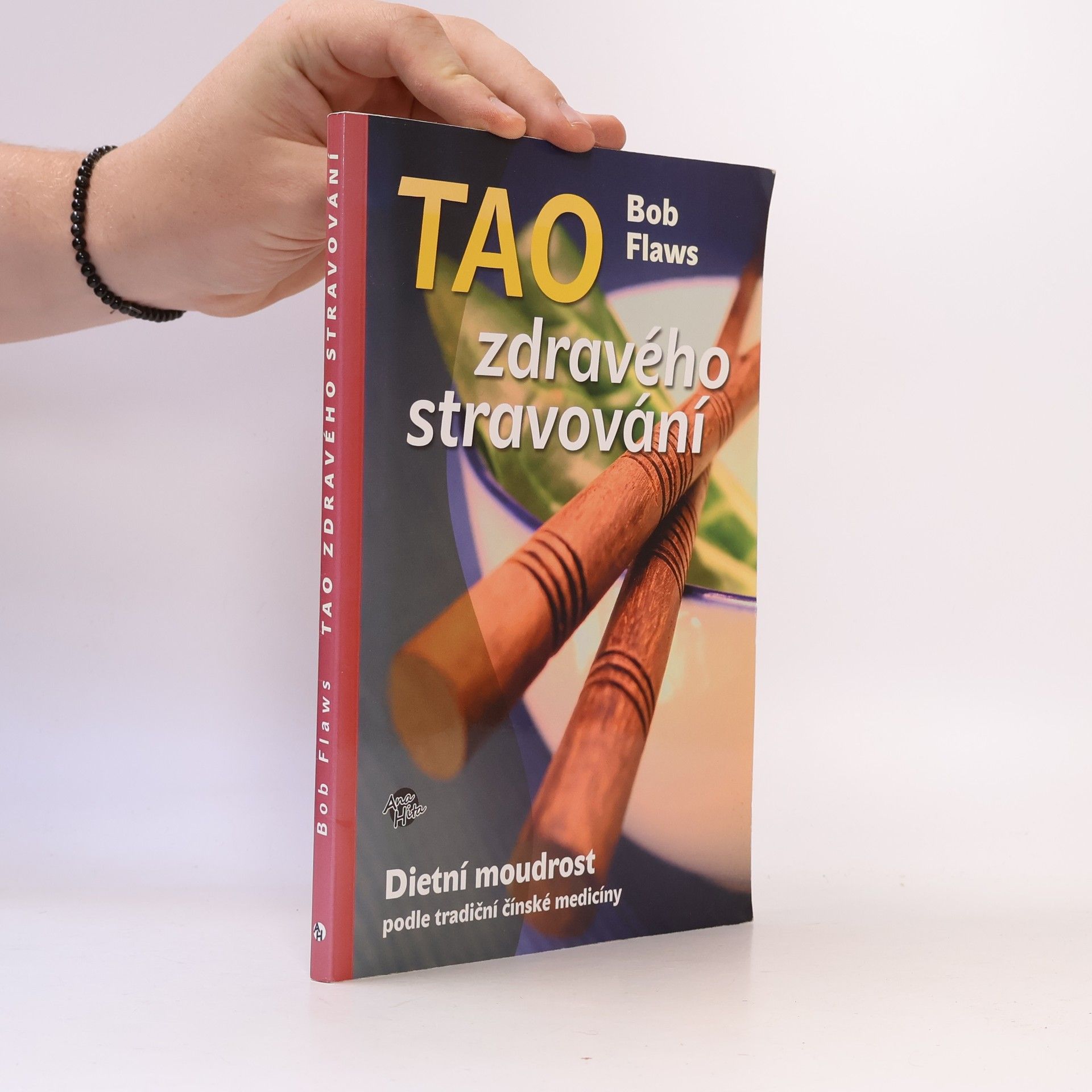 Bob Flaws Tao zdravého stravování : dietní moudrost podle tradiční čínské medicíny