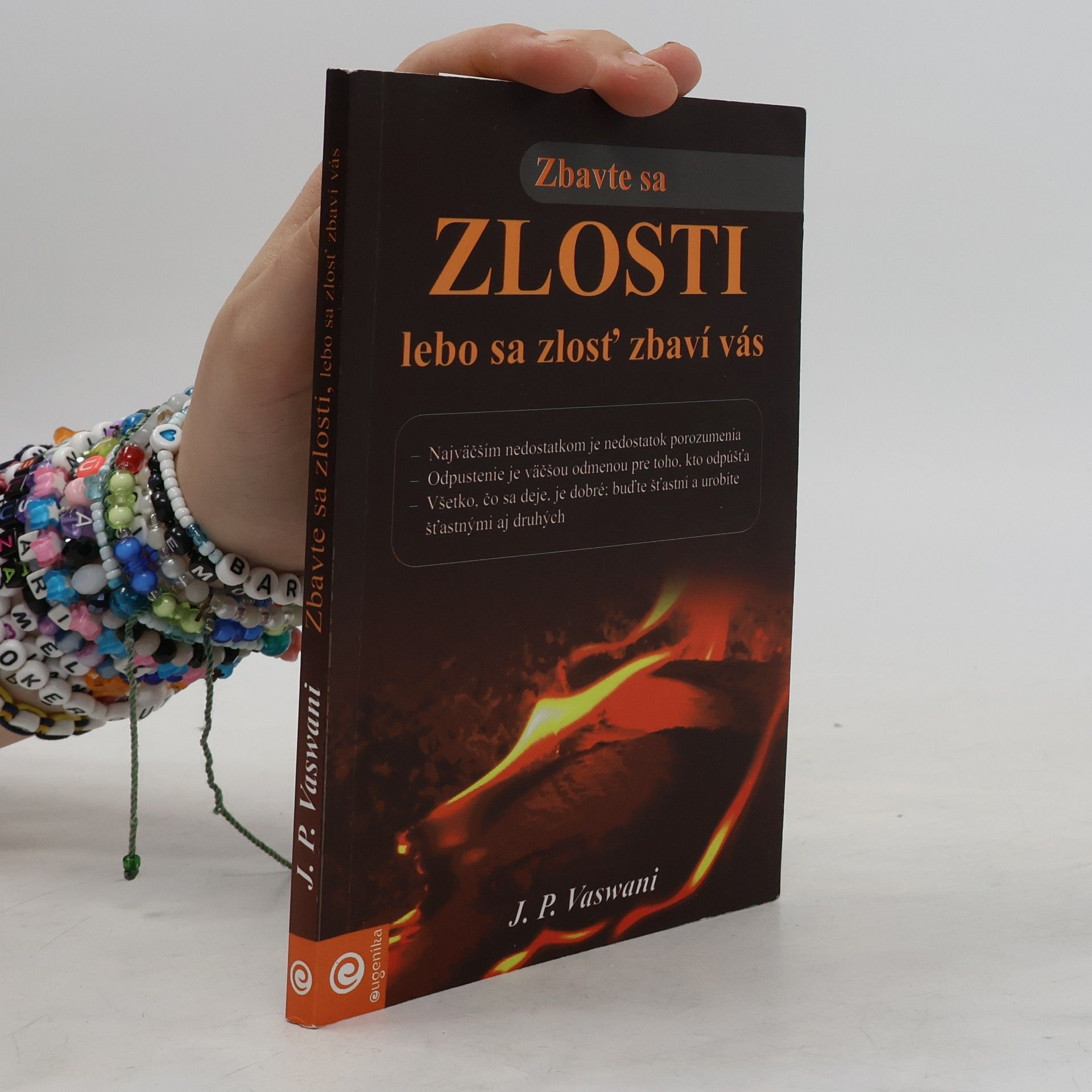 Dada J. P. Vaswani Zbavte sa zlosti, lebo sa zlosť zbaví vás