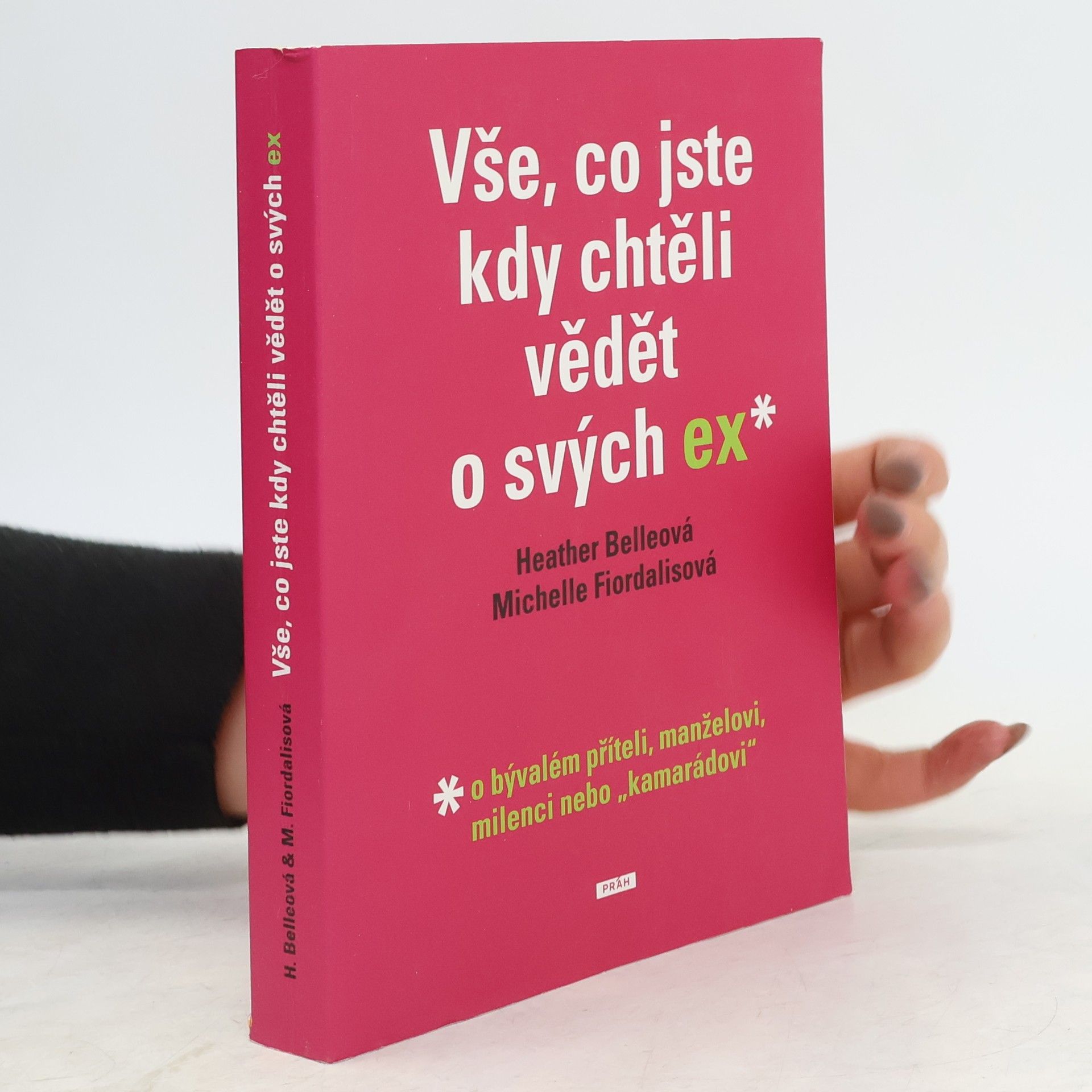 Michelle Fiordaliso Vše, co jste chtěli vědět o svých ex – o bývalém příteli, manželovi, milenci nebo "kamarádovi"