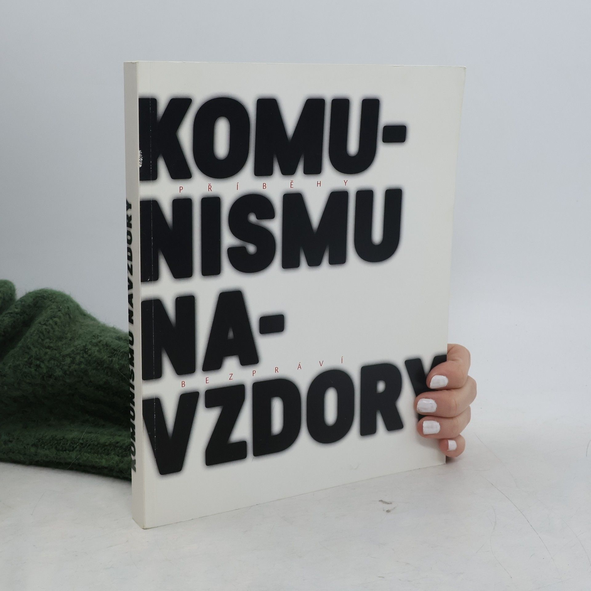 Adam Drda Příběhy bezpráví. Komunismu navzdory