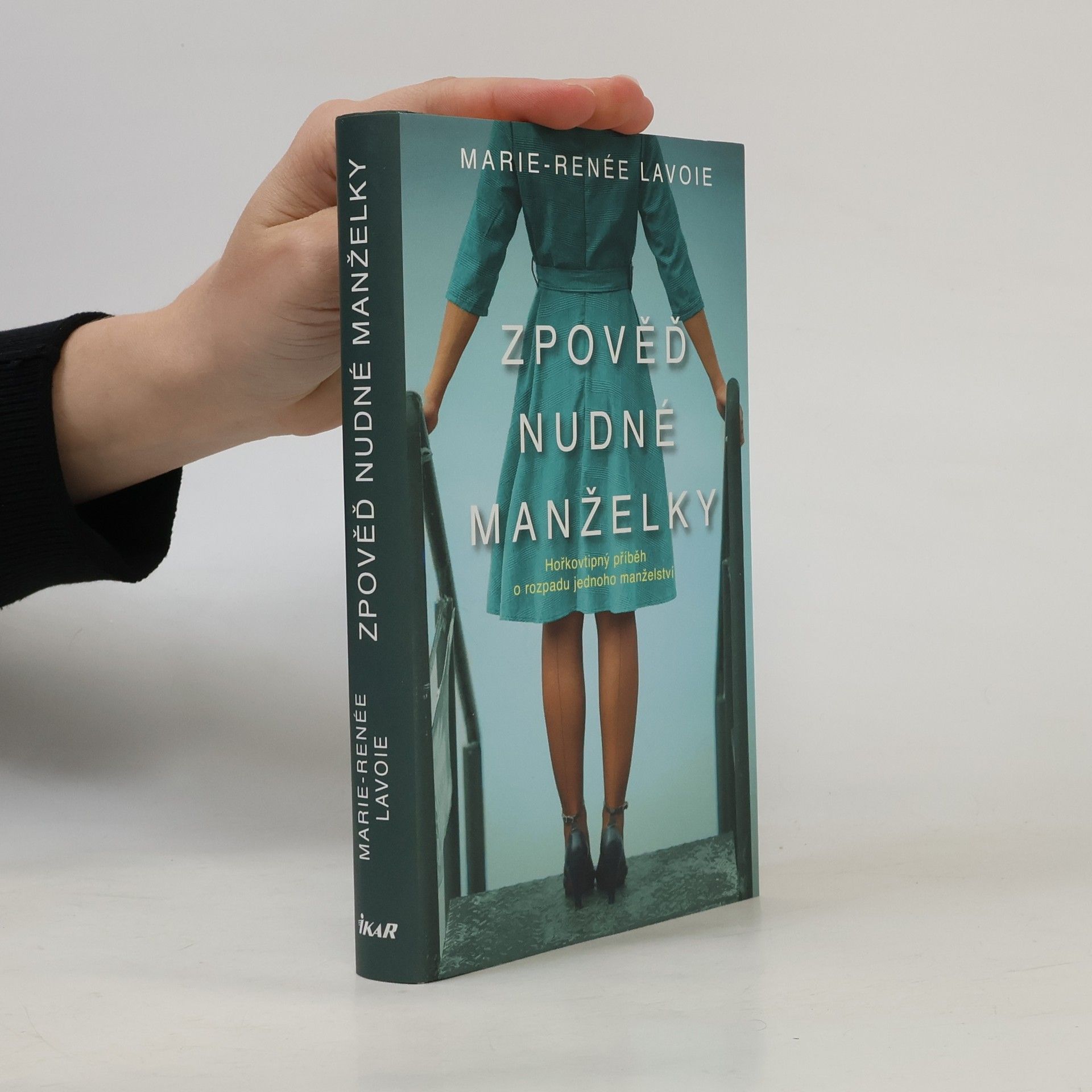 Marie Renée Lavoie Zpověď nudné manželky