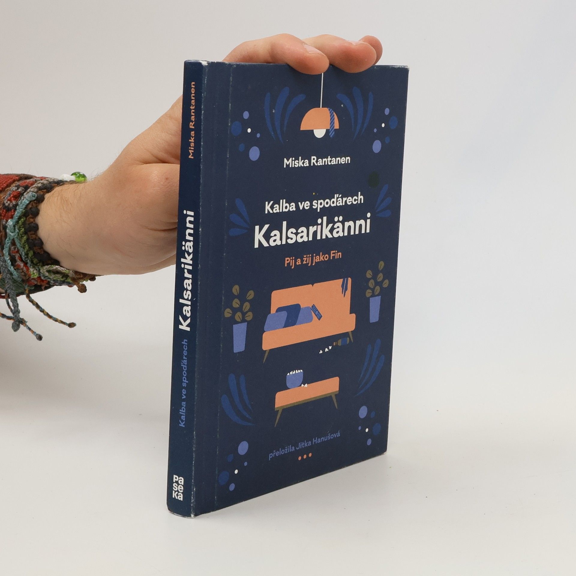 Miska Rantanen Kalba ve spoďárech: Kalsarikänni: Pij a žij jako Fin