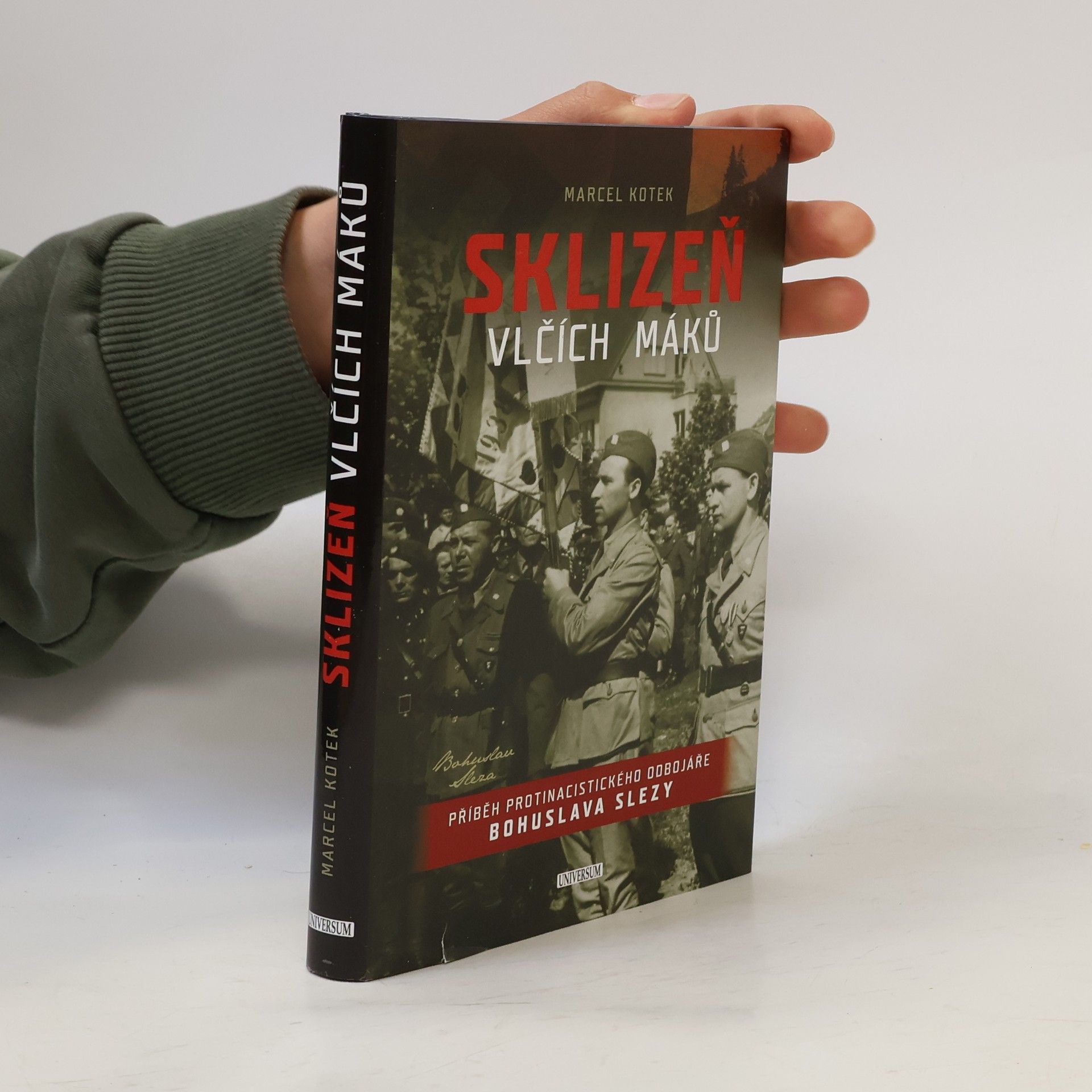 Marcel Koteck Sklizeň vlčích máků. Příběh protinacistického odbojáře Bohuslava Slezy