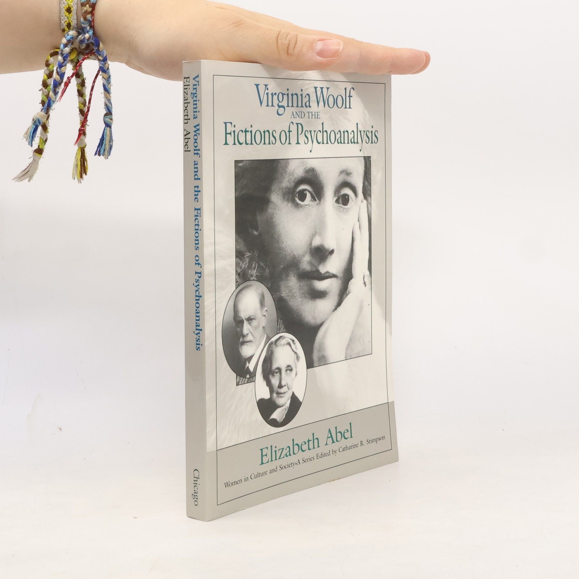 Women in Culture and Society Series - 1: Virginia Woolf and the Fictions of Psychoanalysis