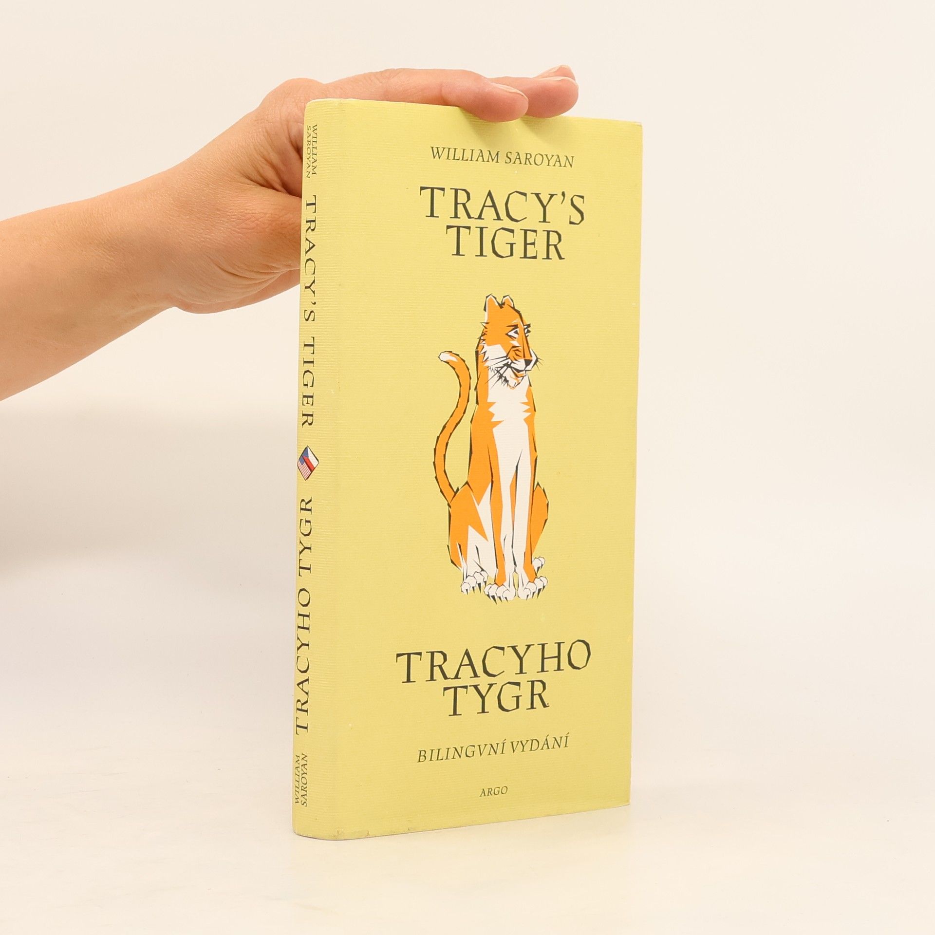 William Saroyan Tracy's tiger = Tracyho tygr