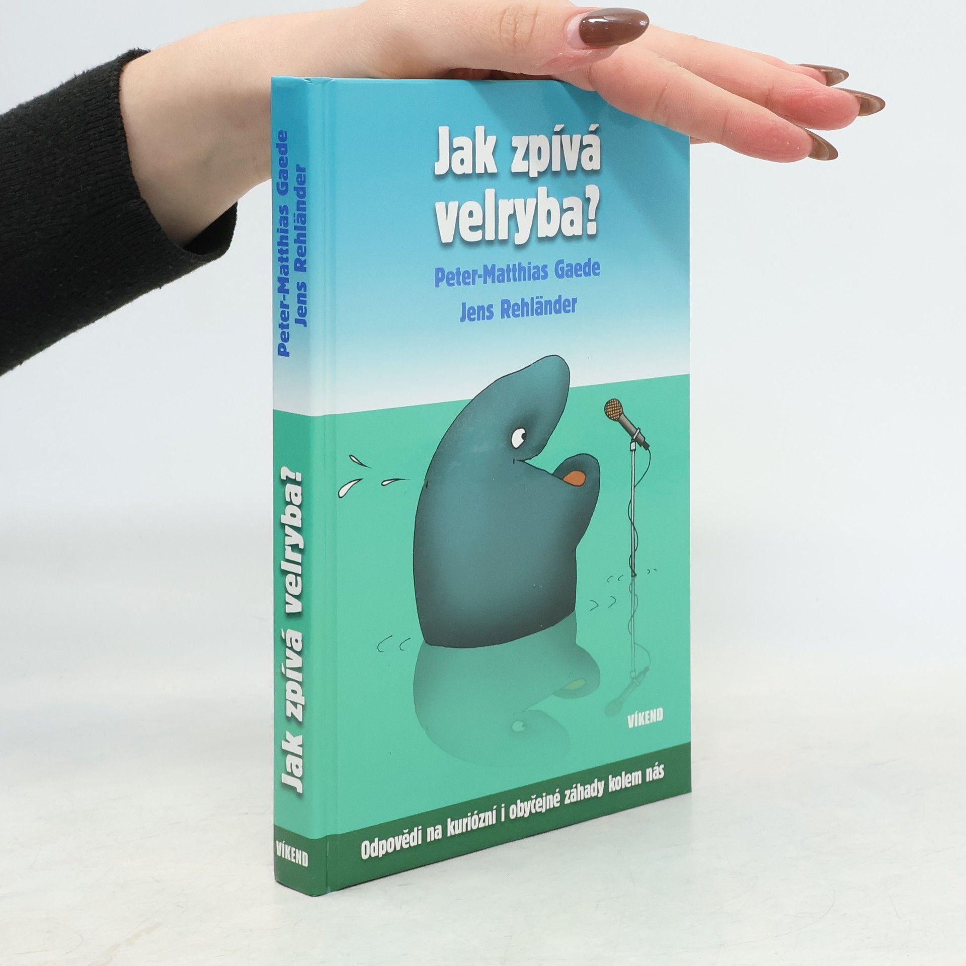 Peter Matthias Gaede Jak zpívá velryba?
