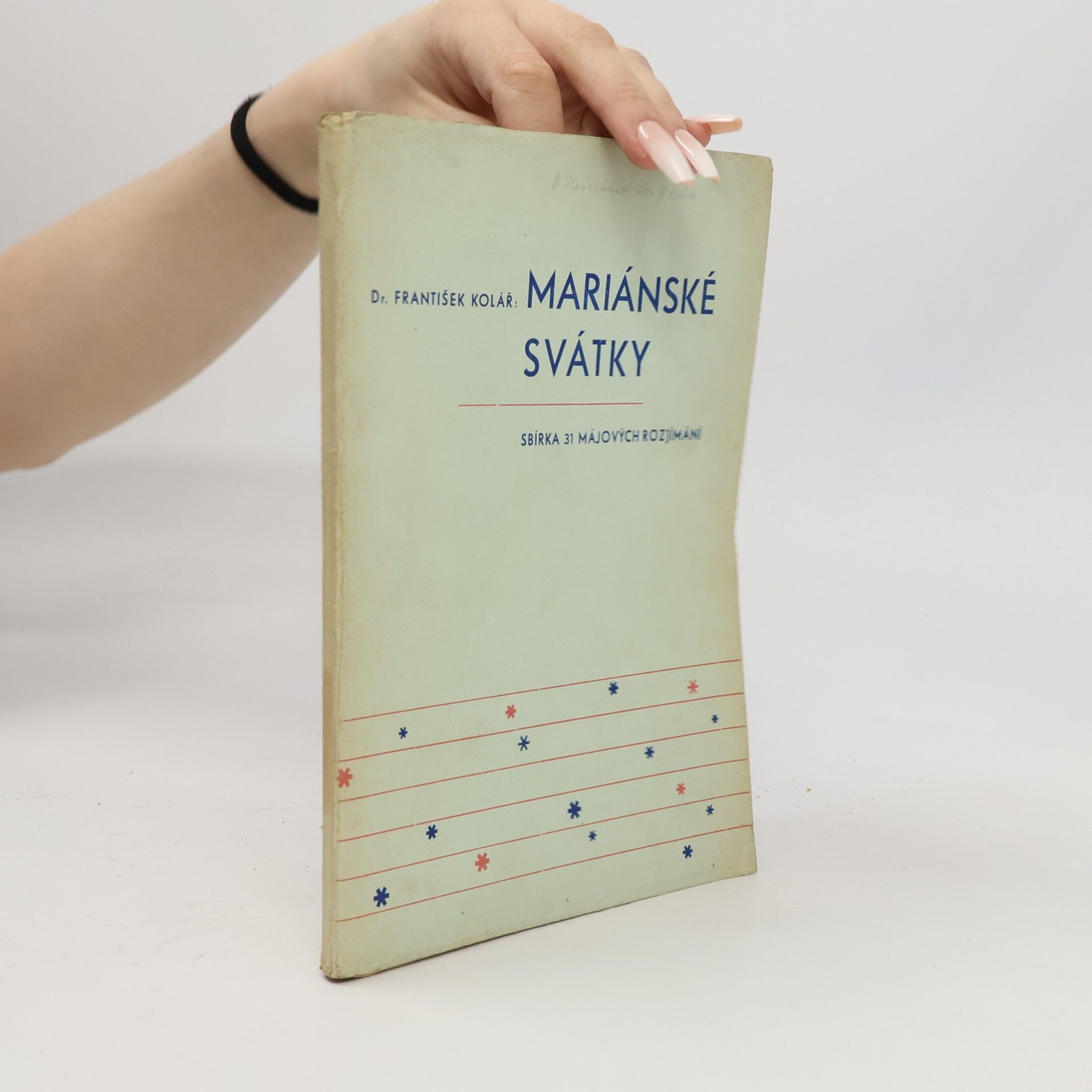 František Kolář Mariánské svátky: sbírka 31 májových rozjímání