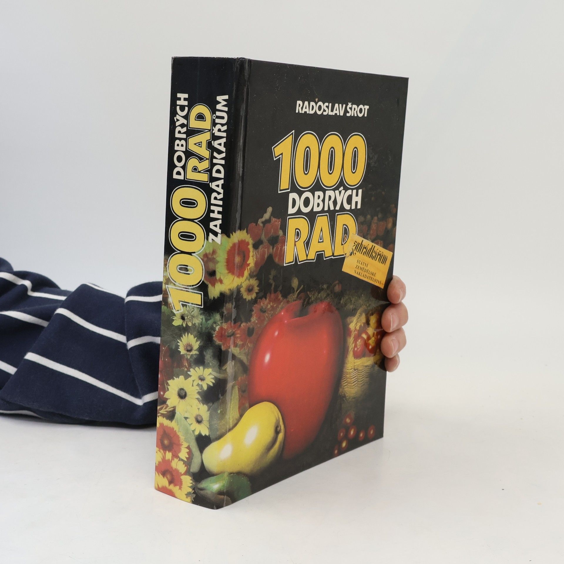 Radoslav Šrot 1000 dobrých rad zahrádkářům
