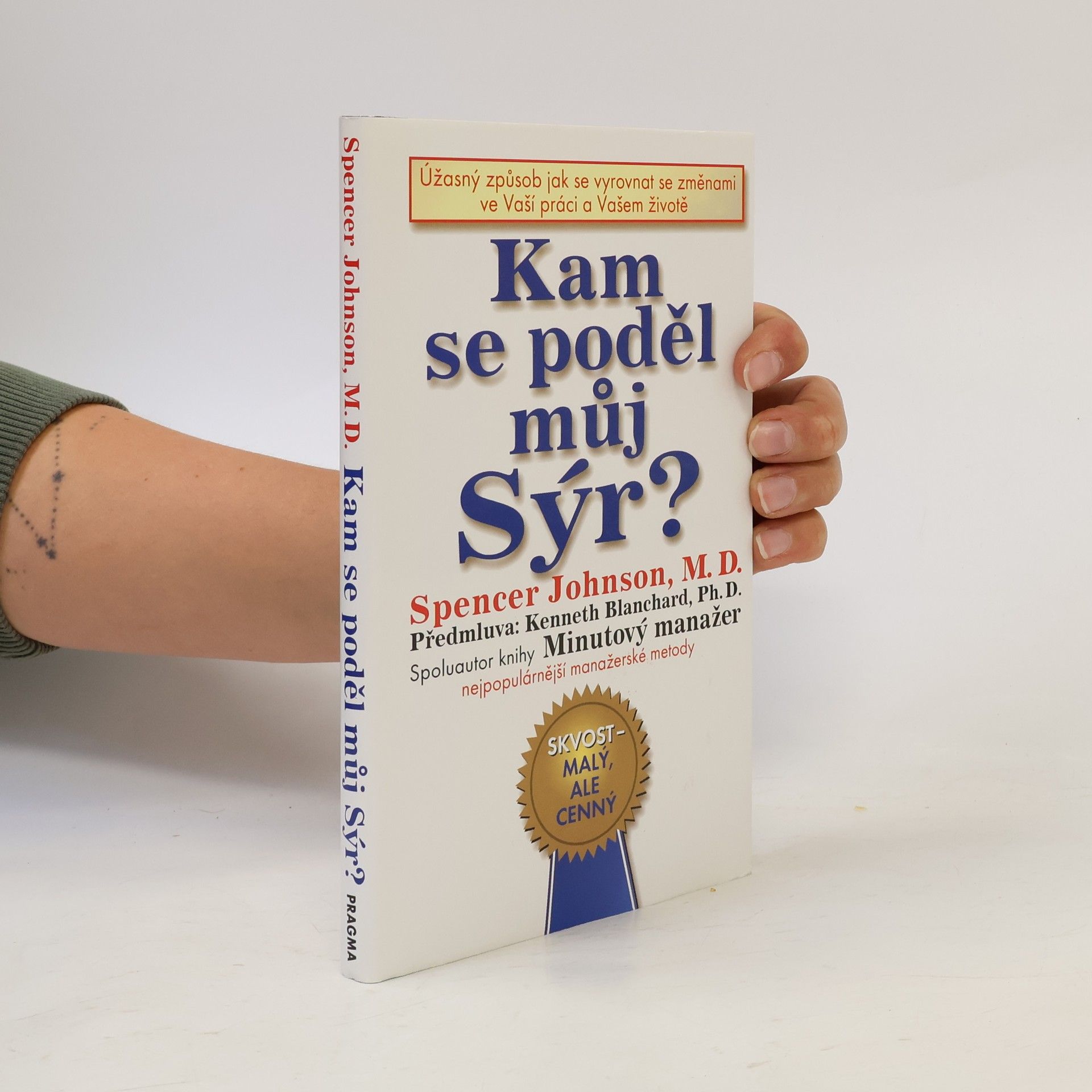 Patrick Spencer Johnson Kam se poděl můj sýr?