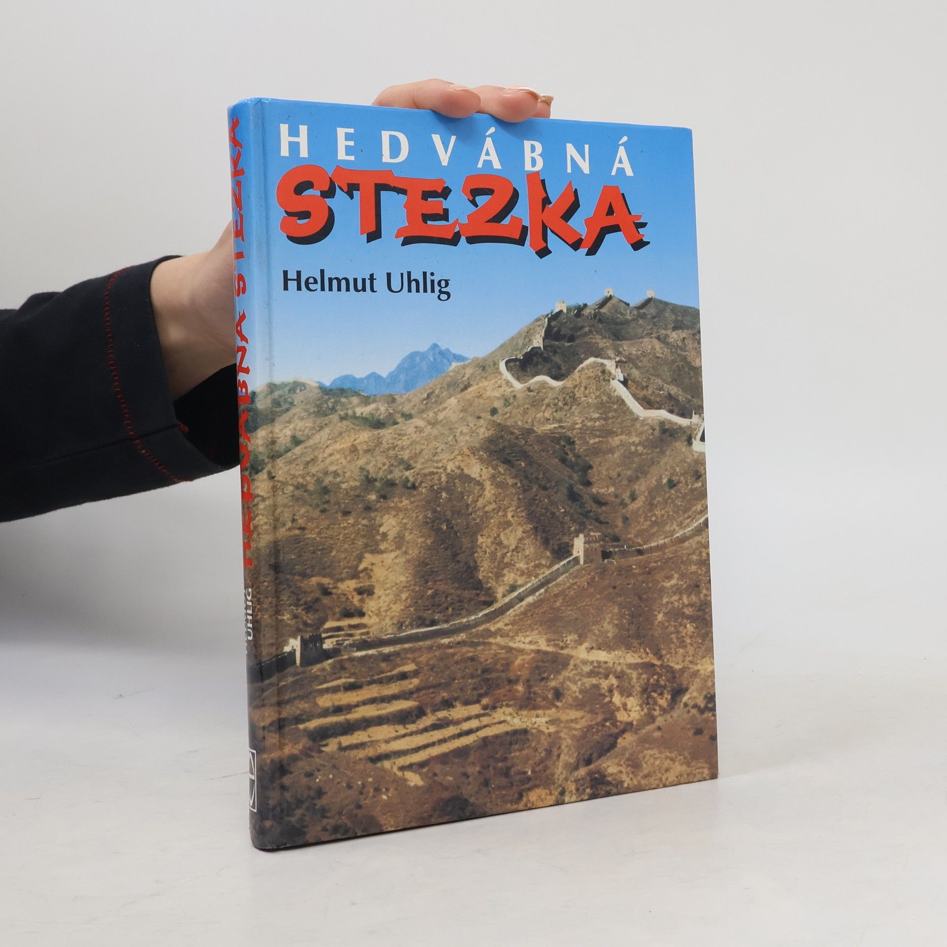 Helmut Uhlig Hedvábná stezka