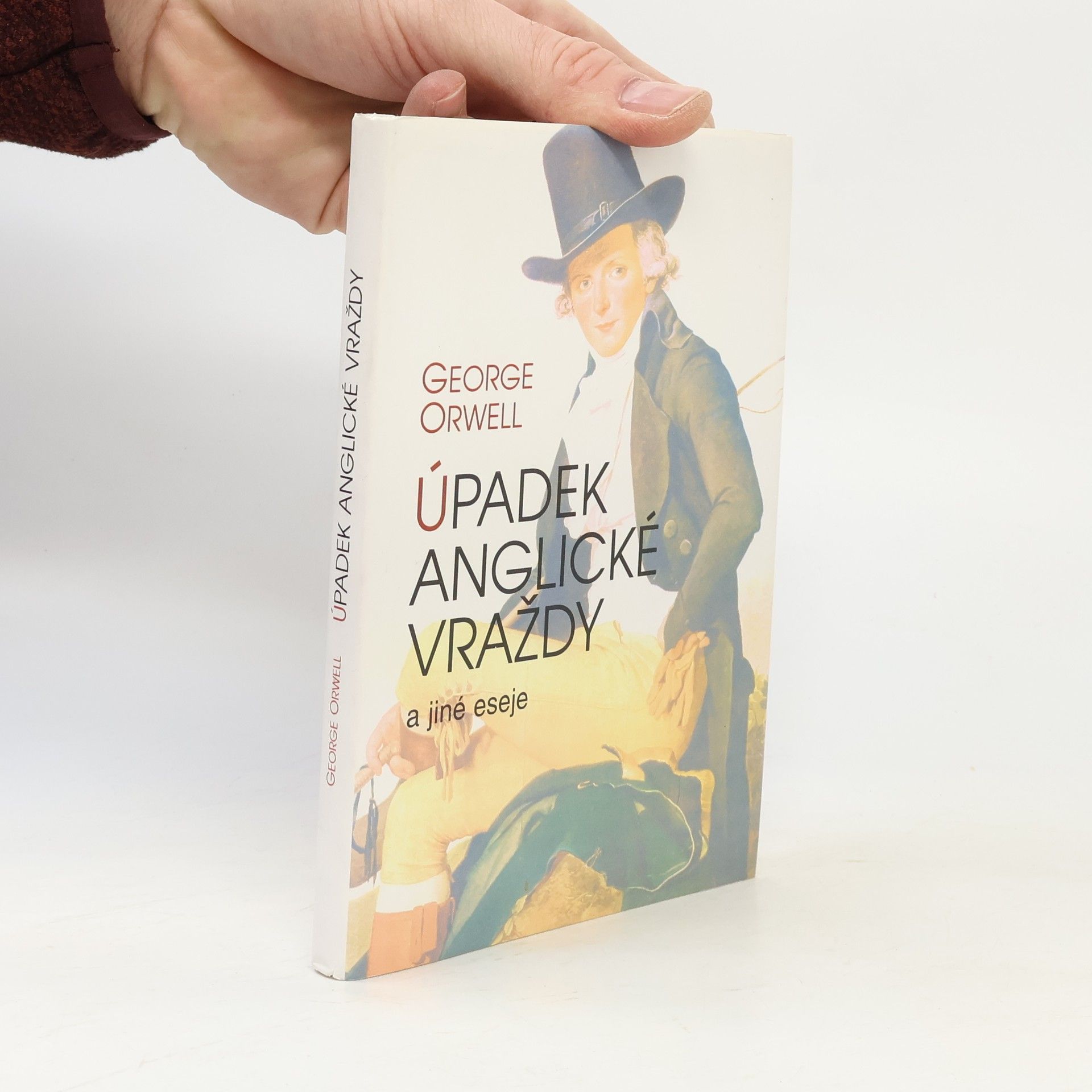 George Orwell Úpadek anglické vraždy a jiné eseje