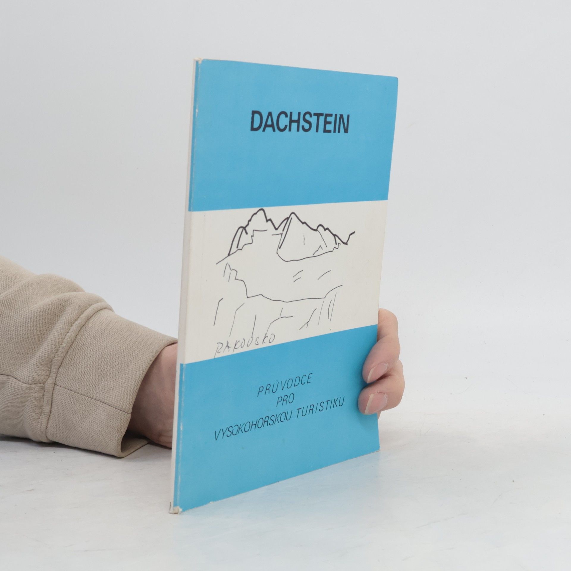 Ladislav Jirásko Dachstein - průvodce pro vysokohorskou turistiku