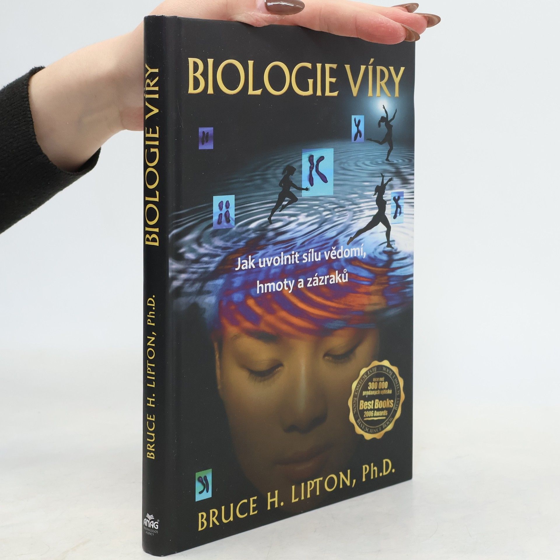 Bruce Lipton Biologie víry: Jak uvolnit sílu vědomí, hmoty a zázraků