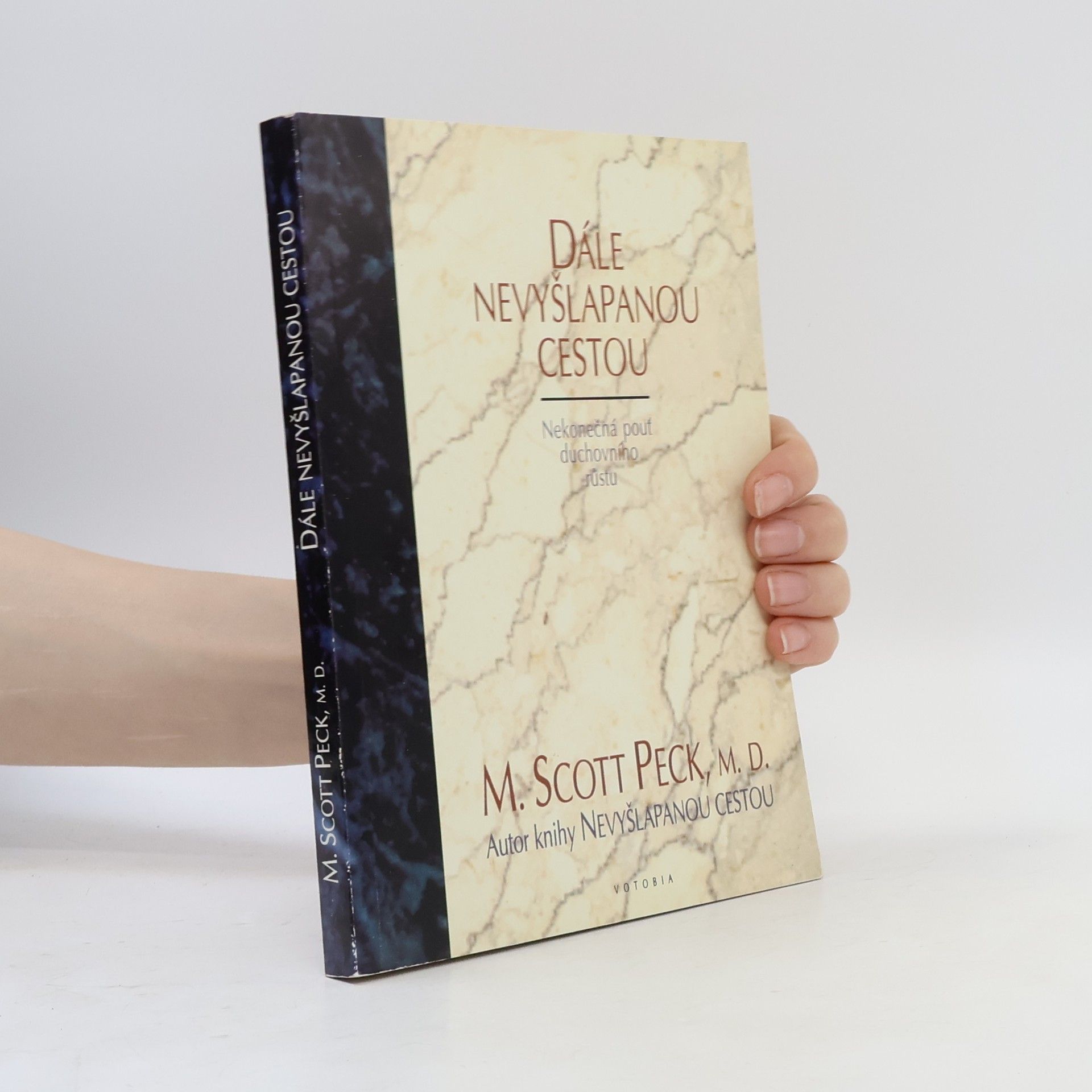 M. Scott Morgan Scott Peck Dále nevyšlapanou cestou.