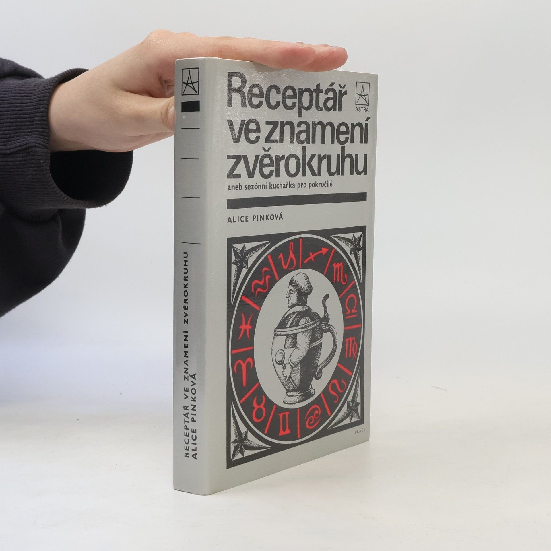 Alice Pinková Receptář ve znamení zvěrokruhu