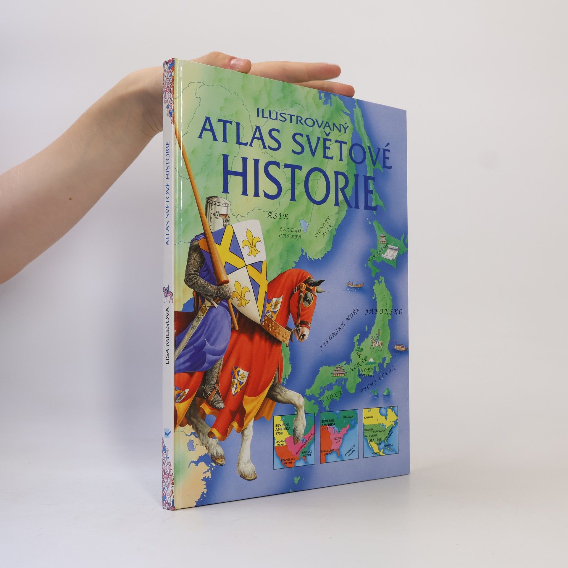 Lisa Miles Ilustrovaný atlas světové historie