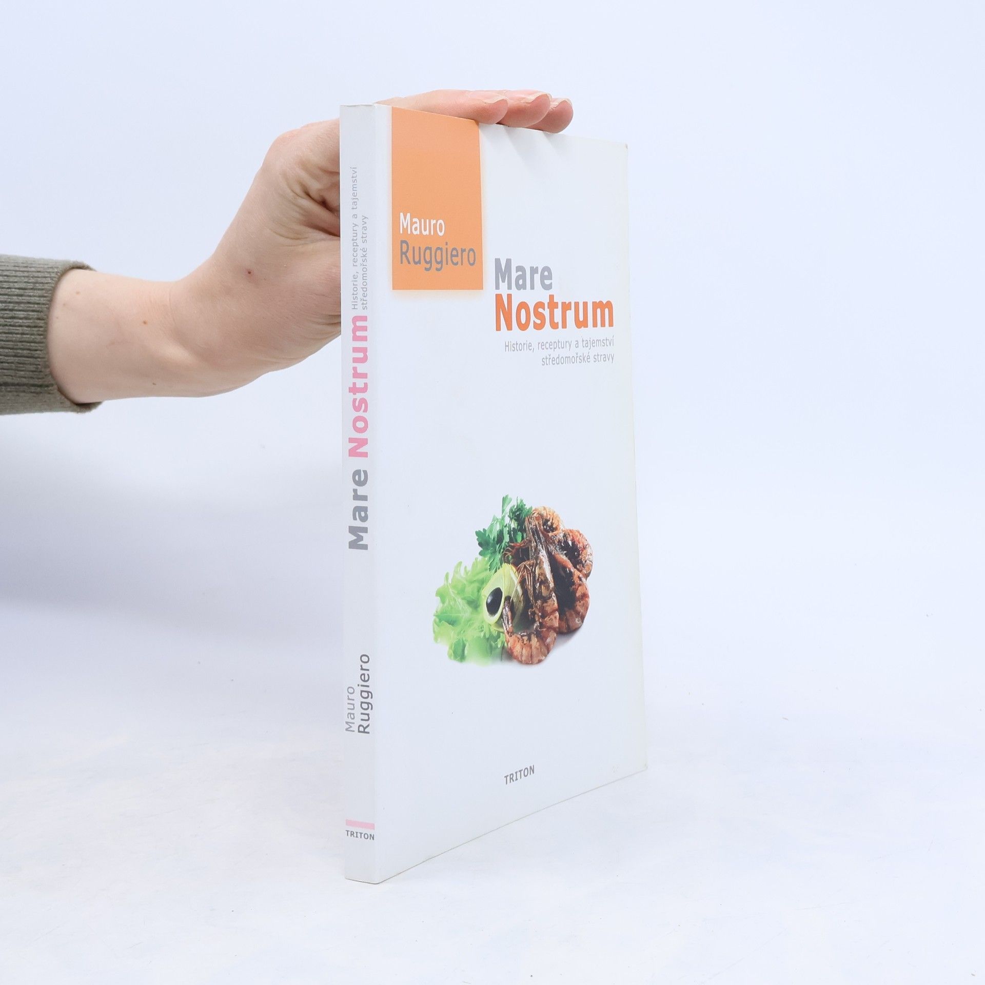 Mauro Ruggiero Mare nostrum: Historie, receptury a tajemství středomořské stravy