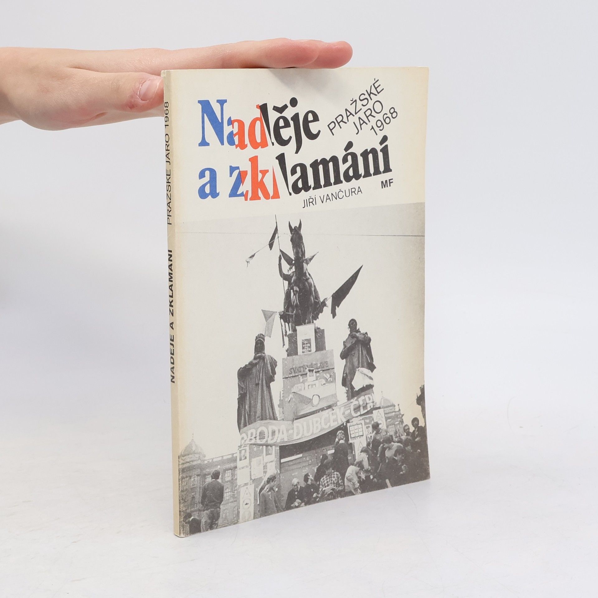 Naděje a zklamání. Pražské jaro 1968