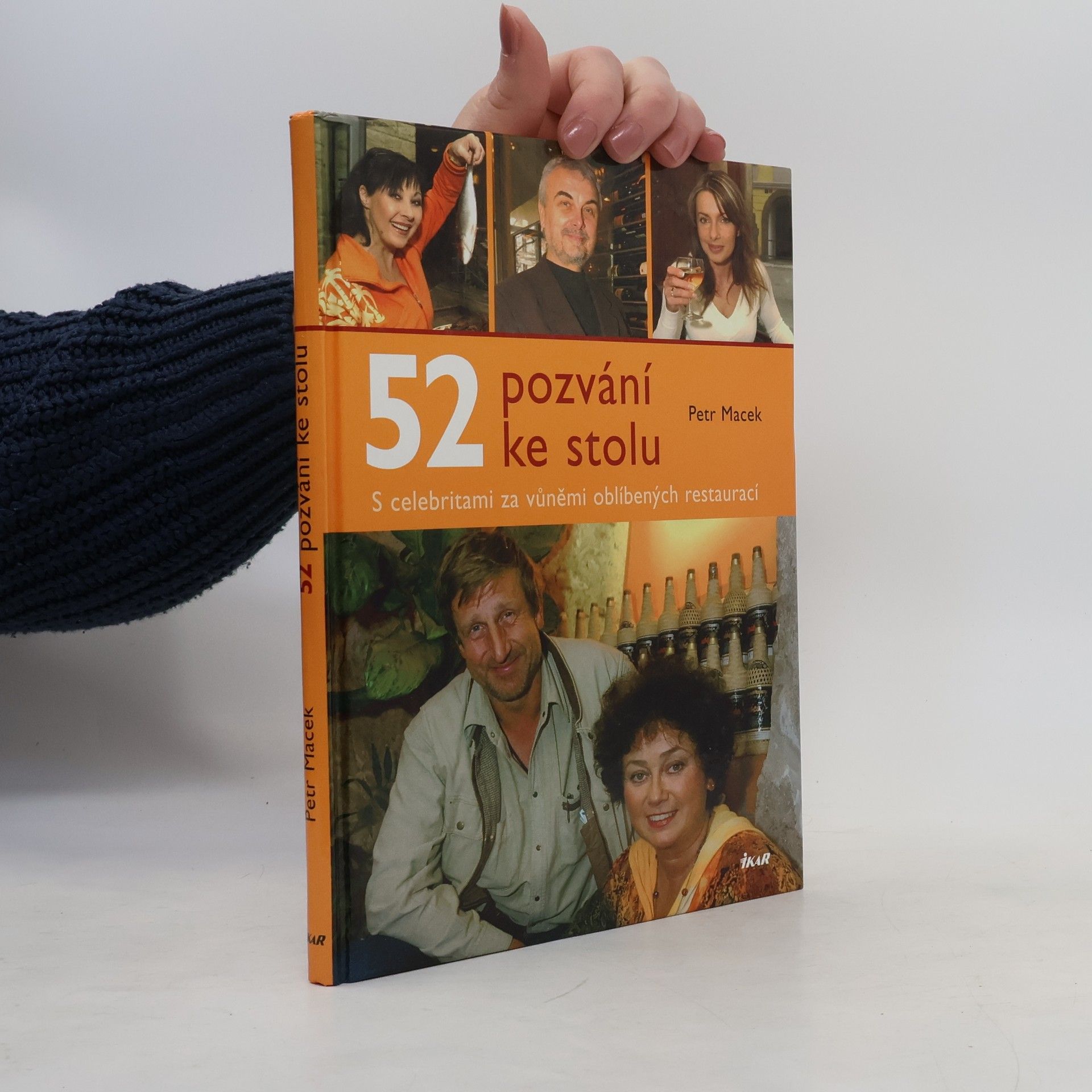 Petr Macek 52 pozvání ke stolu : s celebritami za vůněmi oblíbených restaurací