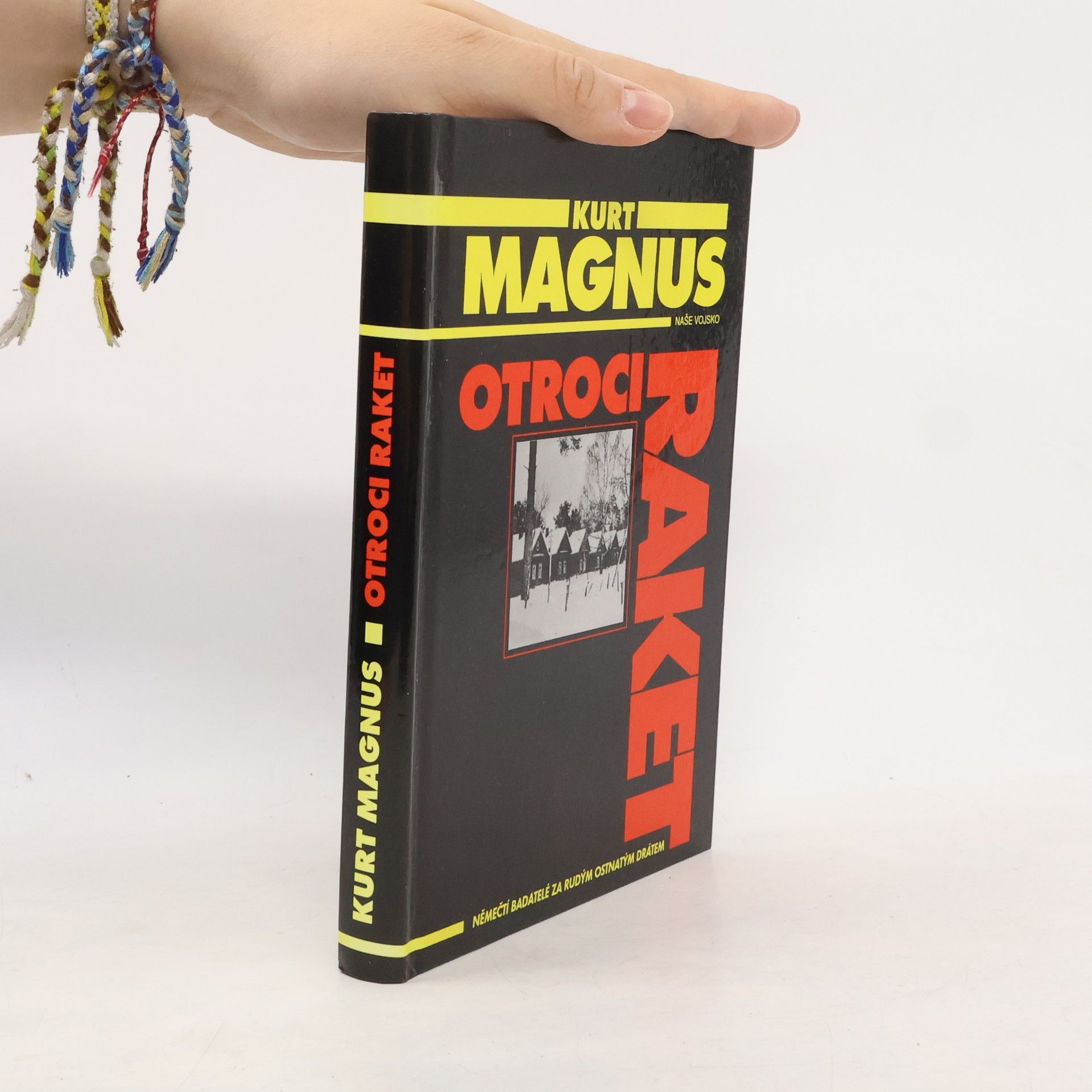 Kurt Magnus Otroci raket. Němečtí badatelé za rudým ostnatým drátem