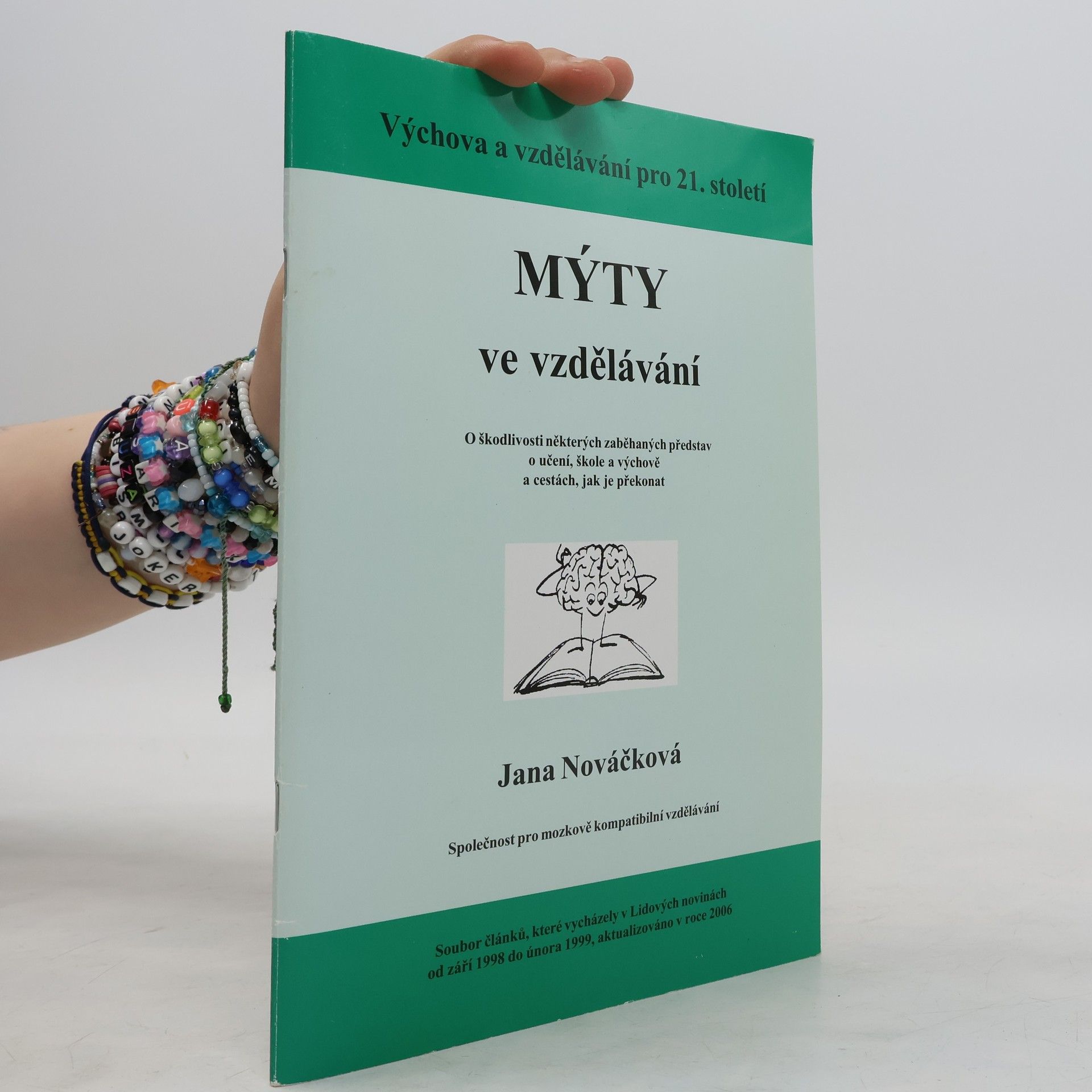 Jana Nováčková Mýty ve vzdělávání. Výchova a vzdělávání pro 21. století