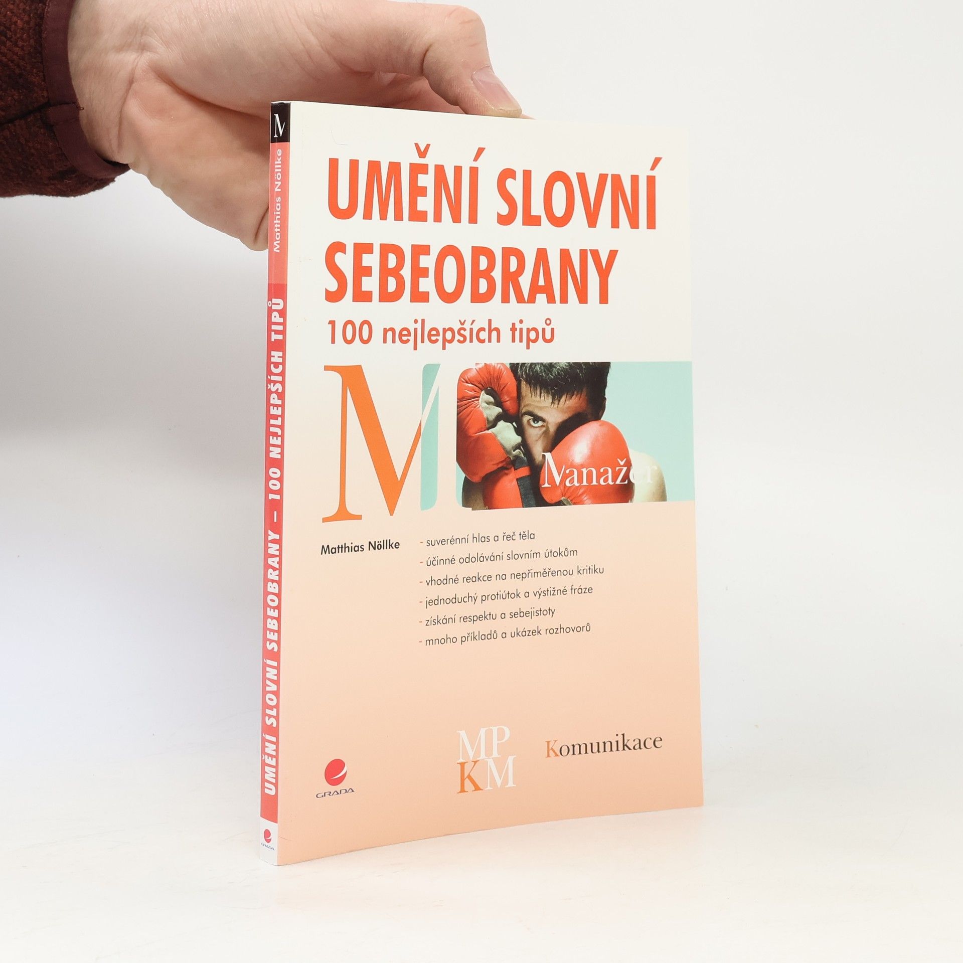 Matthias Nöllke Umění slovní sebeobrany. 100 nejlepších tipů