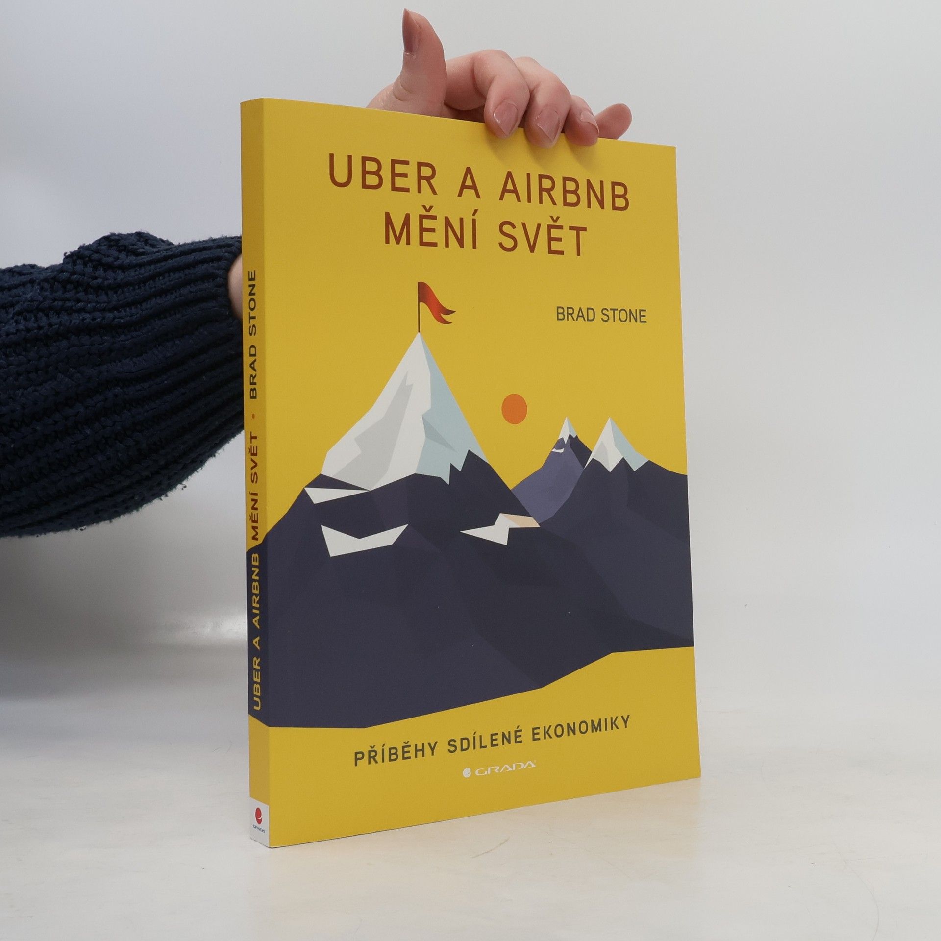 Brad Stone Uber a Airbnb mění svět : příběhy sdílené ekonomiky