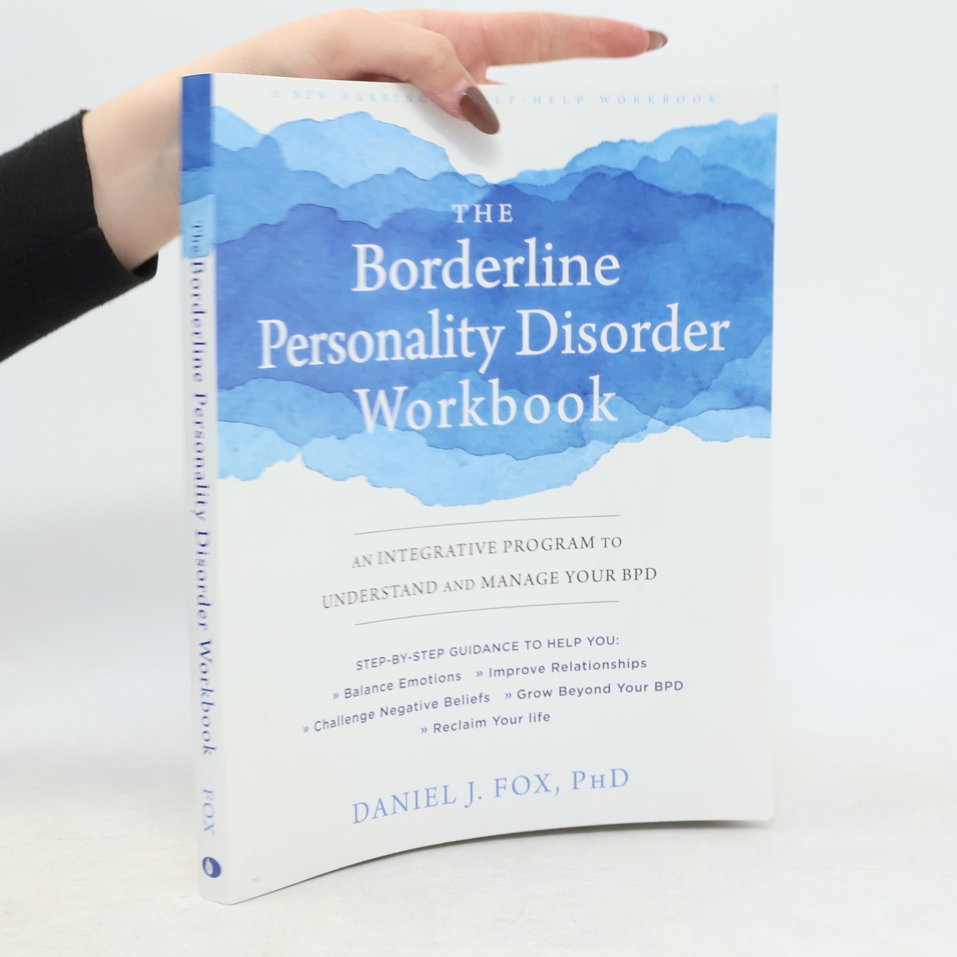 Daniel J. Fox The borderline personality disorder workbook