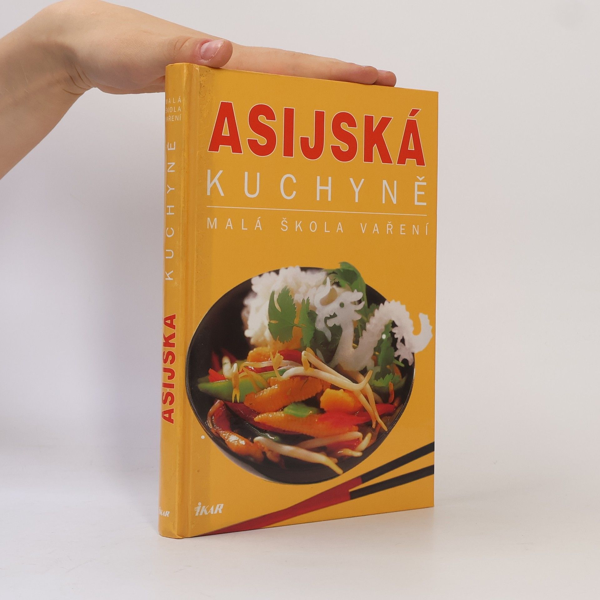 Various authors Asijská kuchyně. Malá škola vaření