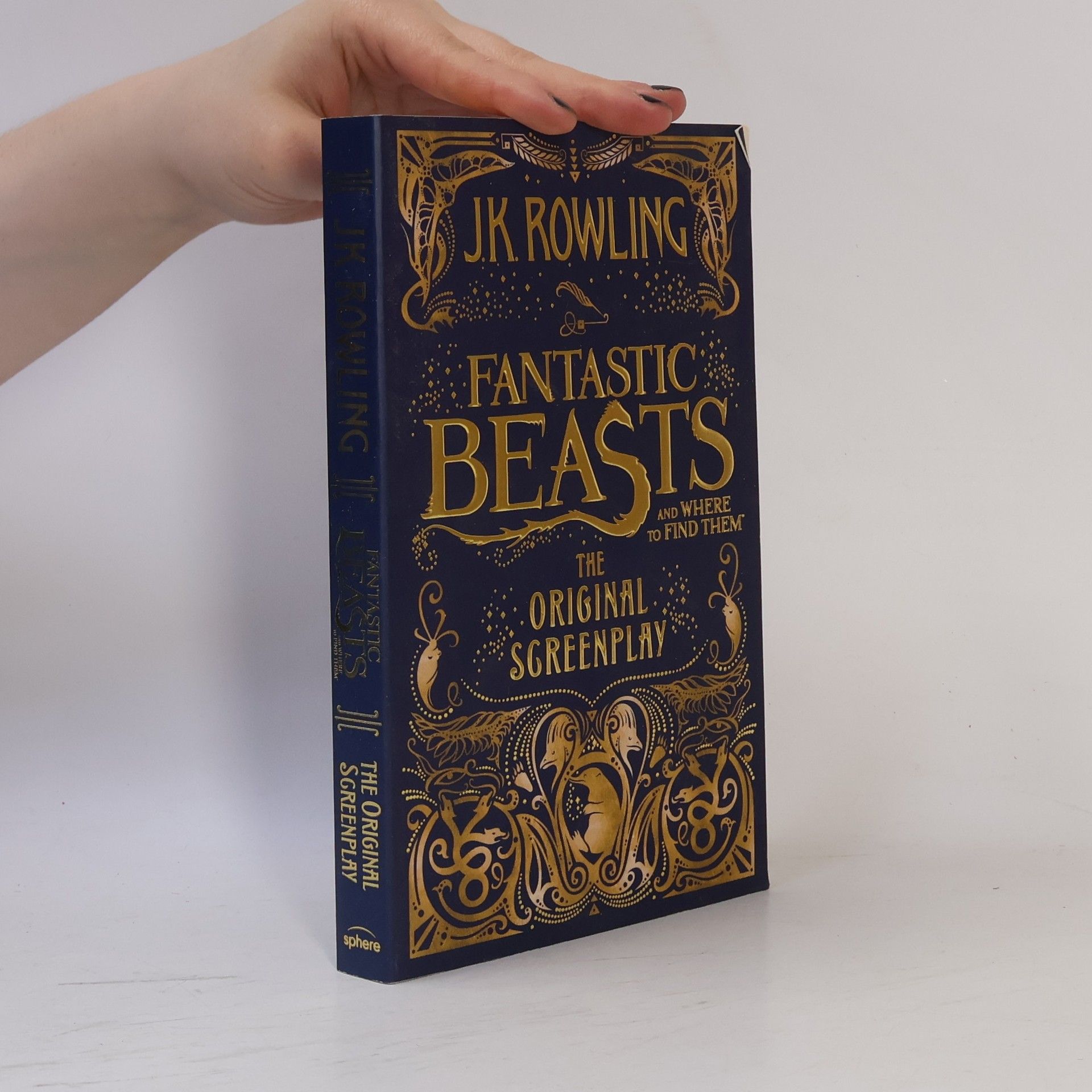 J. K. Rowling Fantastic beasts and where to find them : the original screenplay