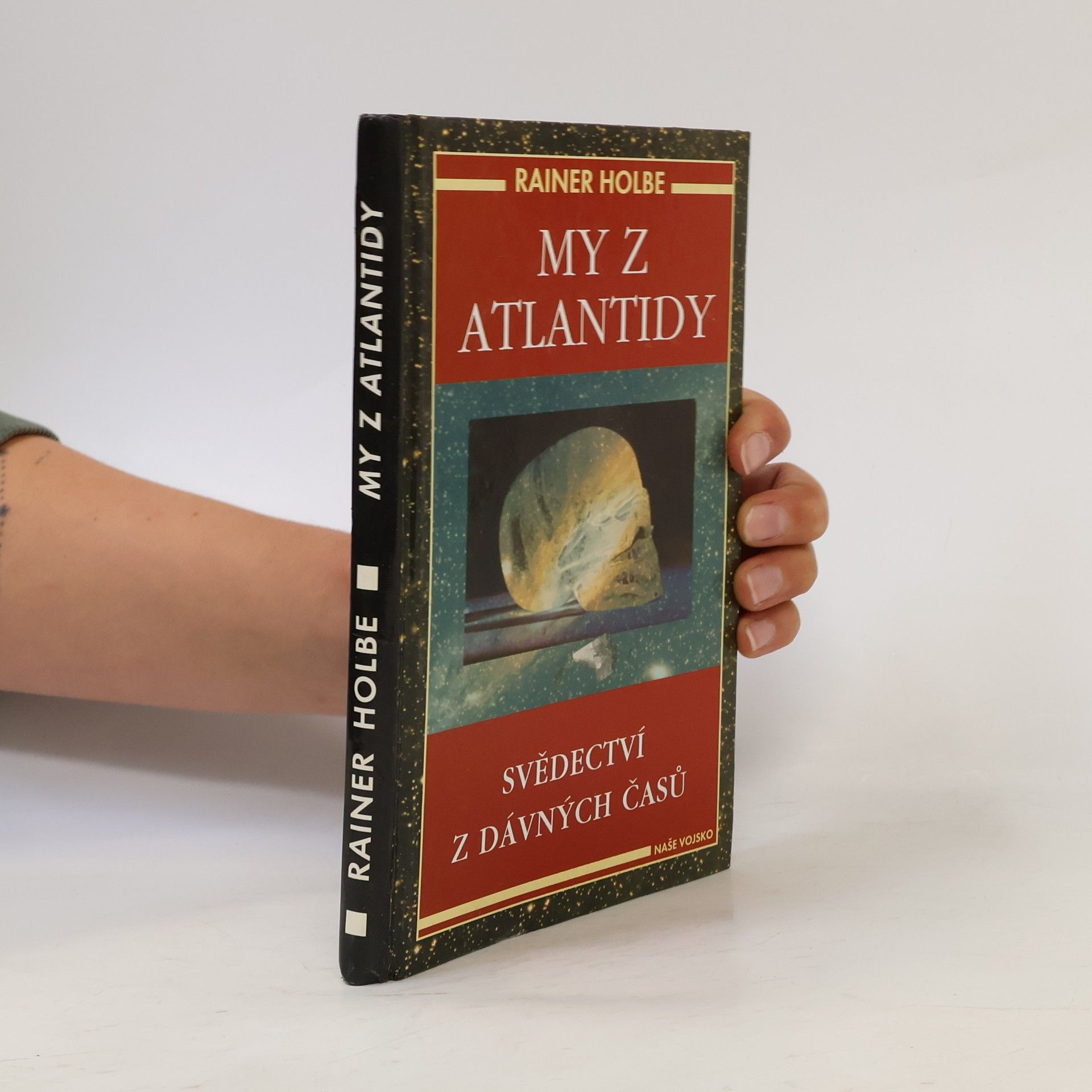 Rainer Holbe My z Atlantidy : svědectví z dávných časů
