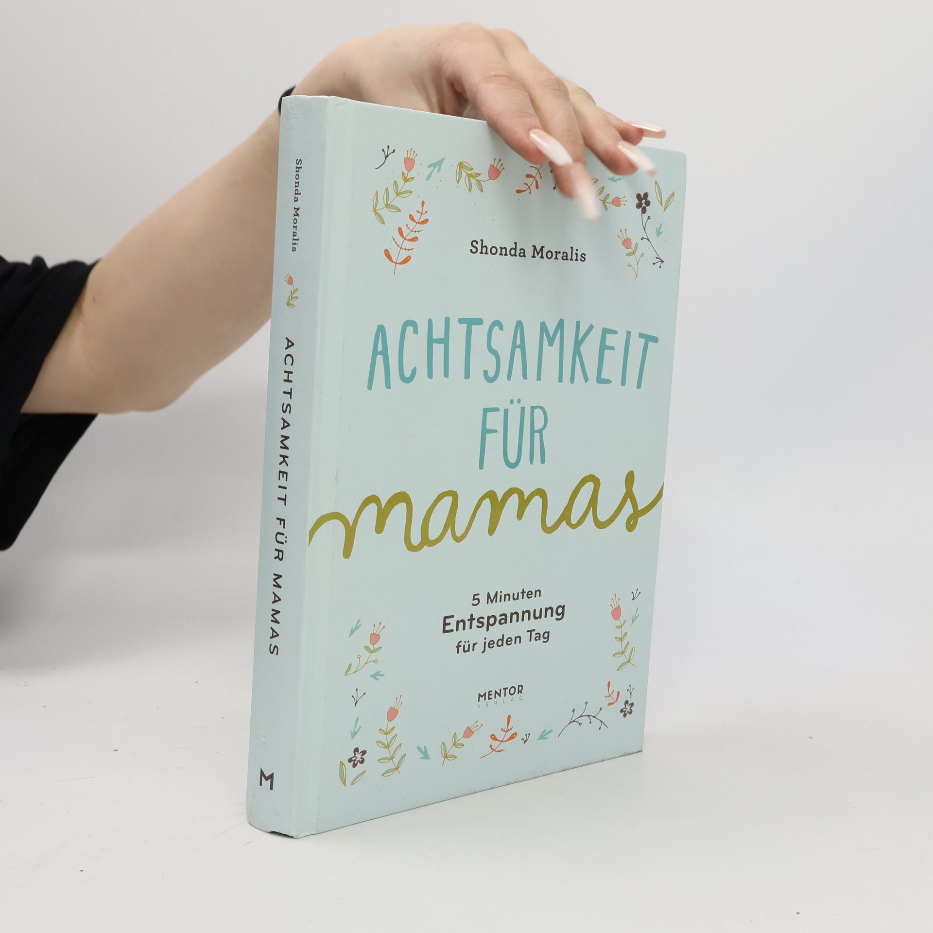 Shonda Moralis Achtsamkeit für Mamas