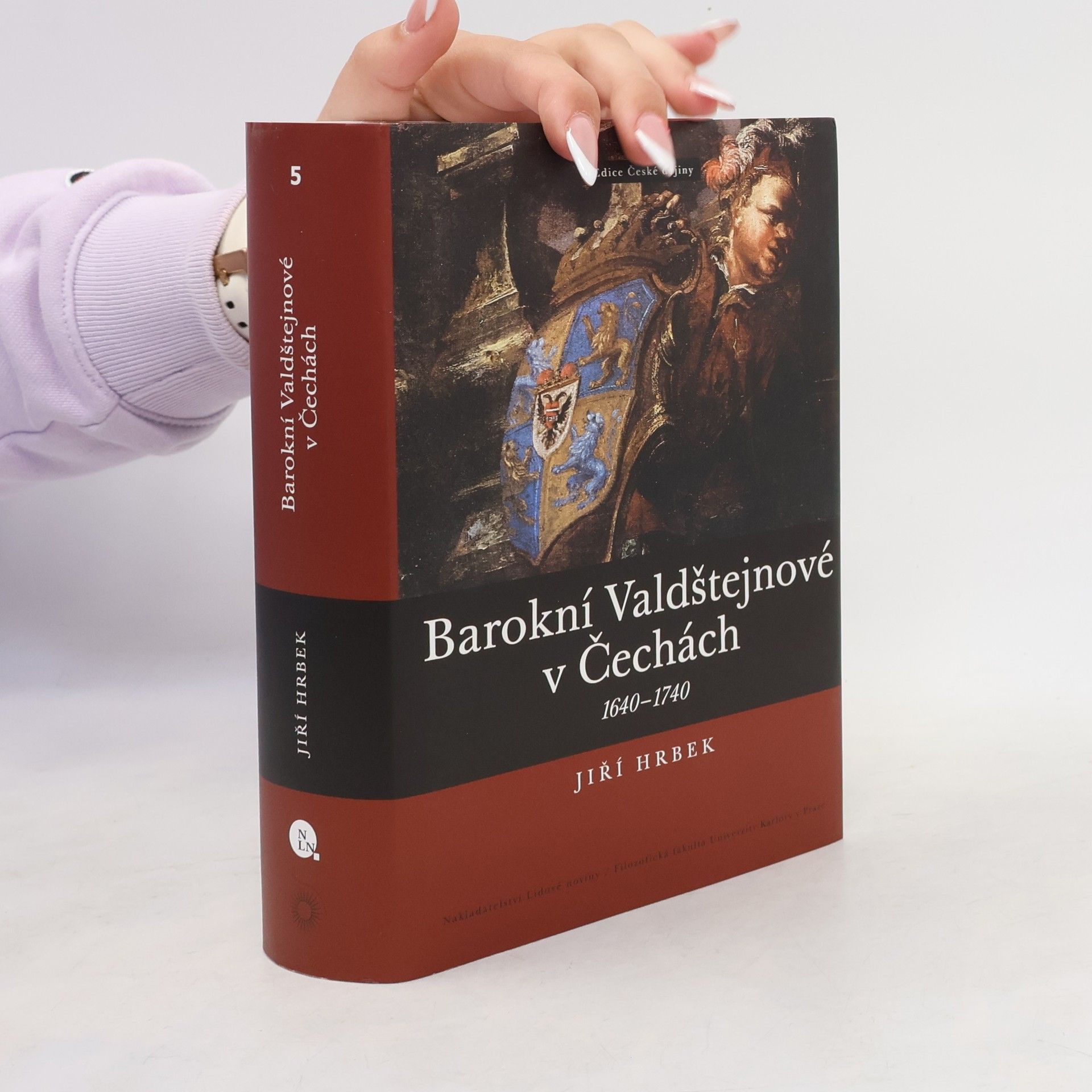 Jiří Hrbek Barokní Valdštejnové v Čechách. 1640-1740